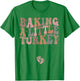Baking a Little Turkey Thanksgiving Pregnancy Announcement T-Shirt - T-Shirt | Irish Green