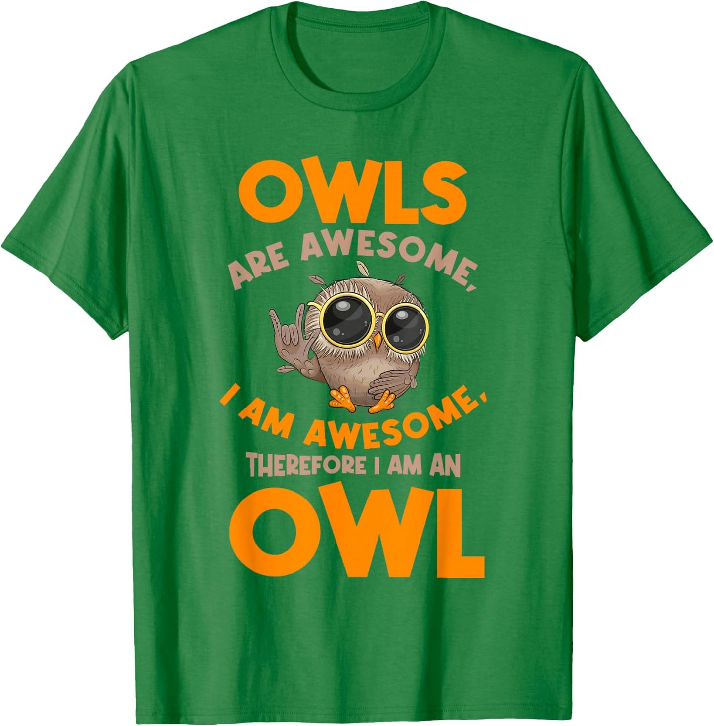 Awesome Cartoon I am an Owl Shirt for Owl Lovers T-Shirt - T-Shirt | Irish Green
