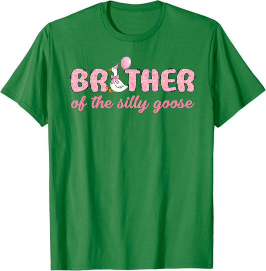 Brother Of The Birthday Girl Brother Of The Silly Goose T-Shirt - T-Shirt | Irish Green
