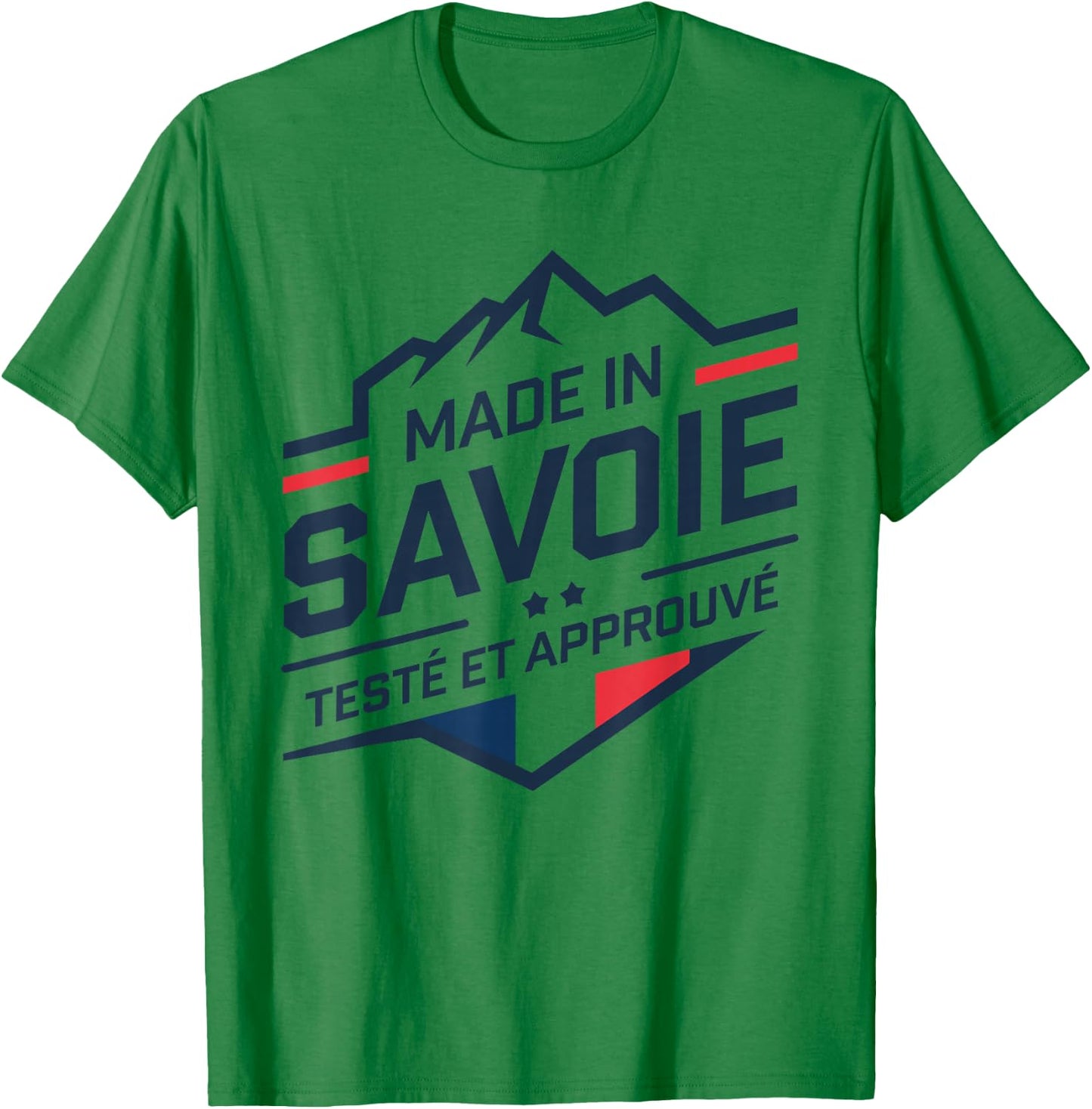 Made In Savoie Tested And Approved Savoyard Savoyard Savoyard , white, S T-Shirt - T-Shirt | Irish Green