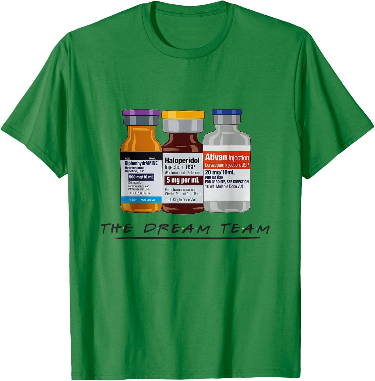The Dream Team Nurse Rn Lpn CNA Medical Pandemic Nursing T-Shirt - T-Shirt | Irish Green
