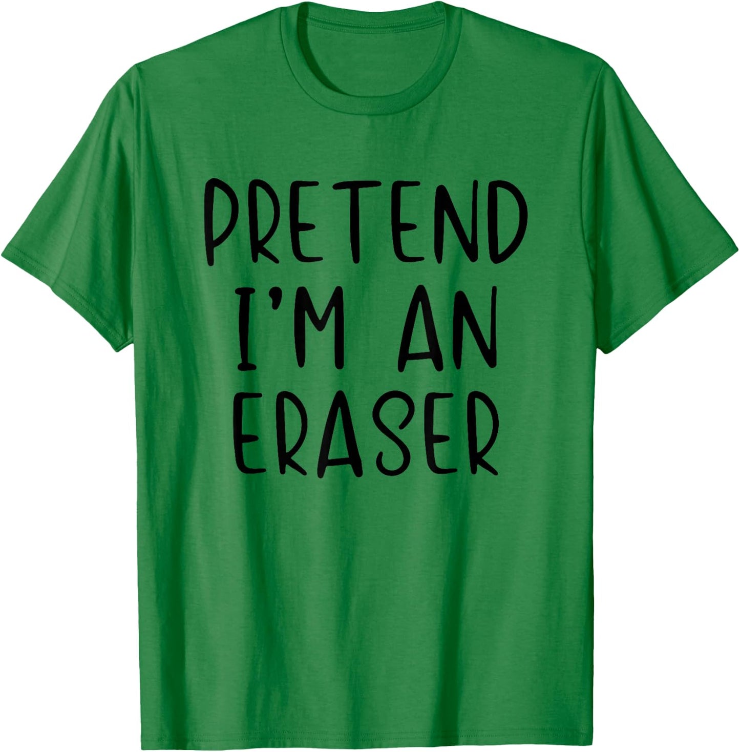 Pretend I'm An Eraser Costume Halloween Simple Adult Kid T-Shirt - T-Shirt | Irish Green