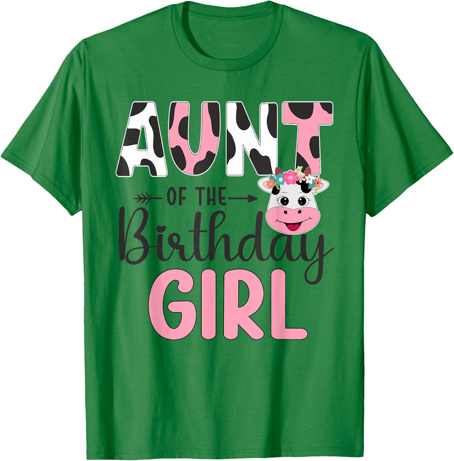Aunt Of The Birthday Girl Farm Cow 1 St Birthday Girl T-Shirt - T-Shirt | Irish Green