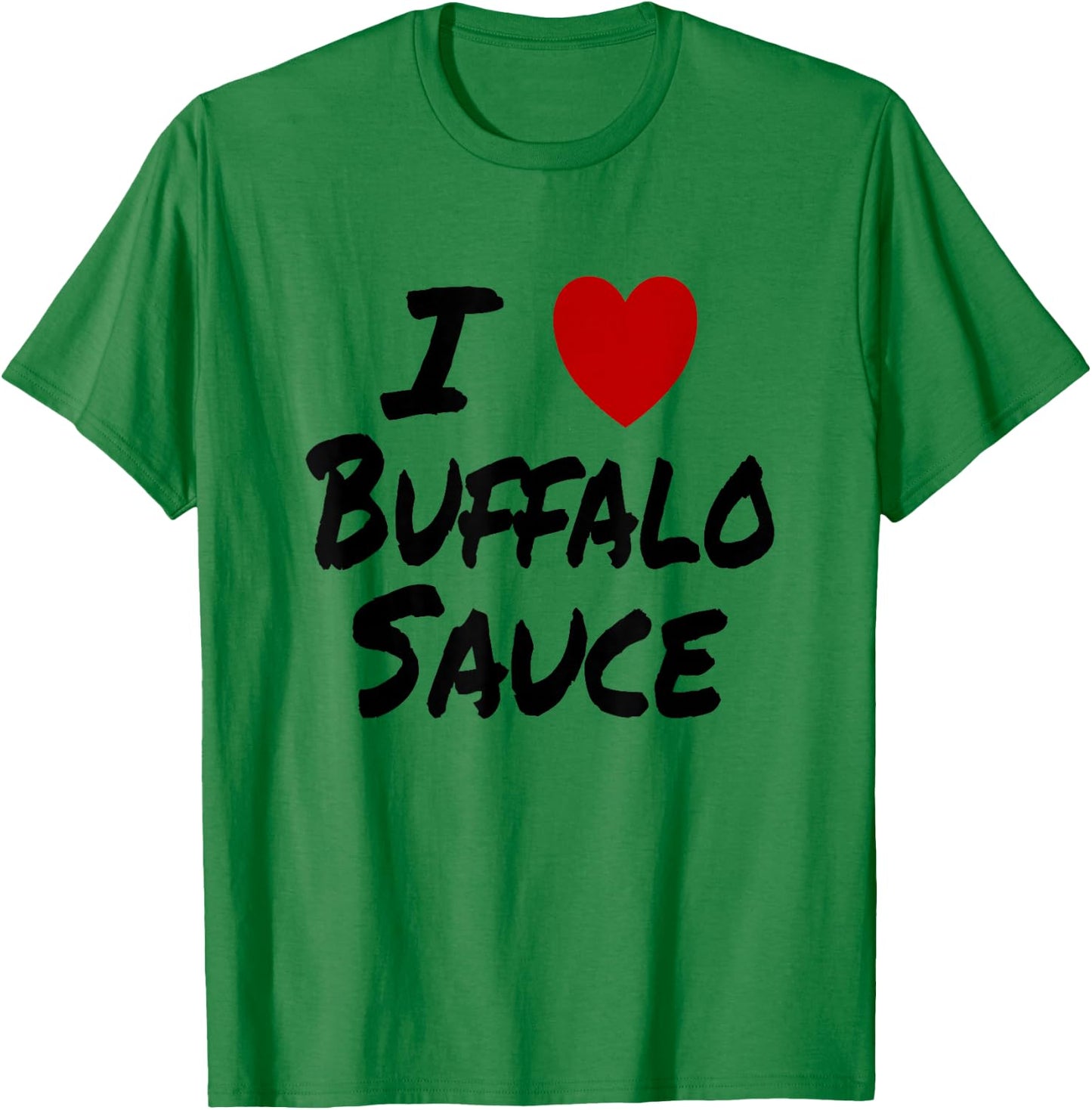 I Heart (Love) Buffalo Sauce Spicy Hot T-Shirt - T-Shirt | Irish Green