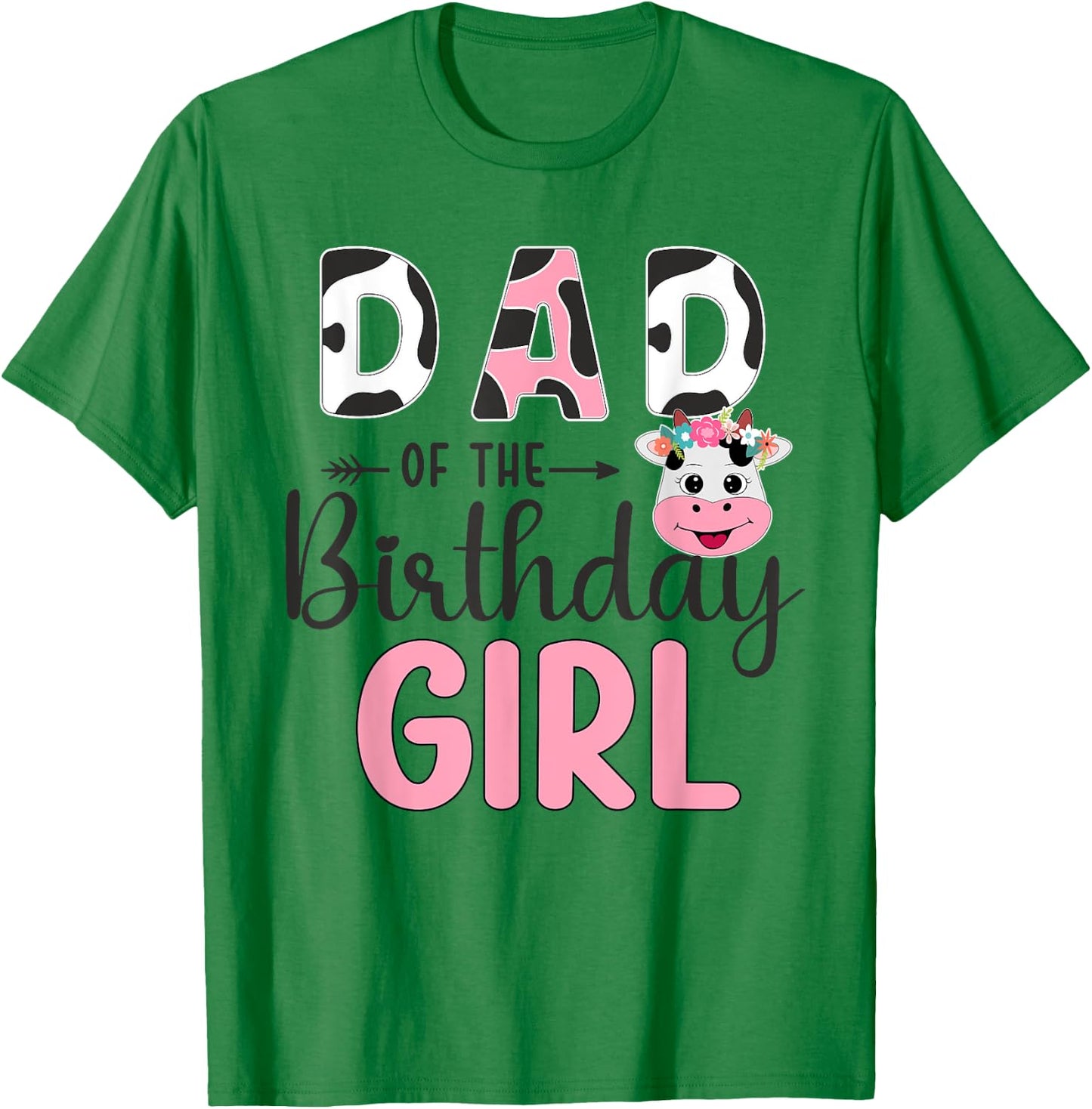 Dad Of The Birthday Girl Farm Cow 1 St Birthday Girl T-Shirt - T-Shirt | Irish Green