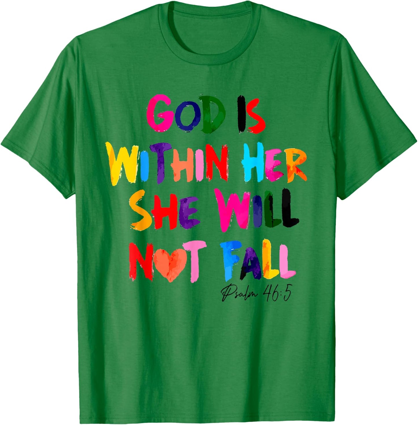 God Is Within Her She Will Not Fall T-Shirt - T-Shirt | Irish Green