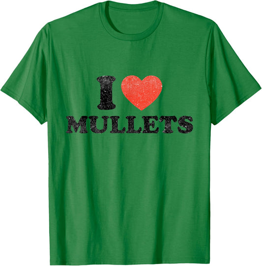 I Heart Mullets Distressed Outfit Mullet Hairstyle T-Shirt - T-Shirt | Irish Green