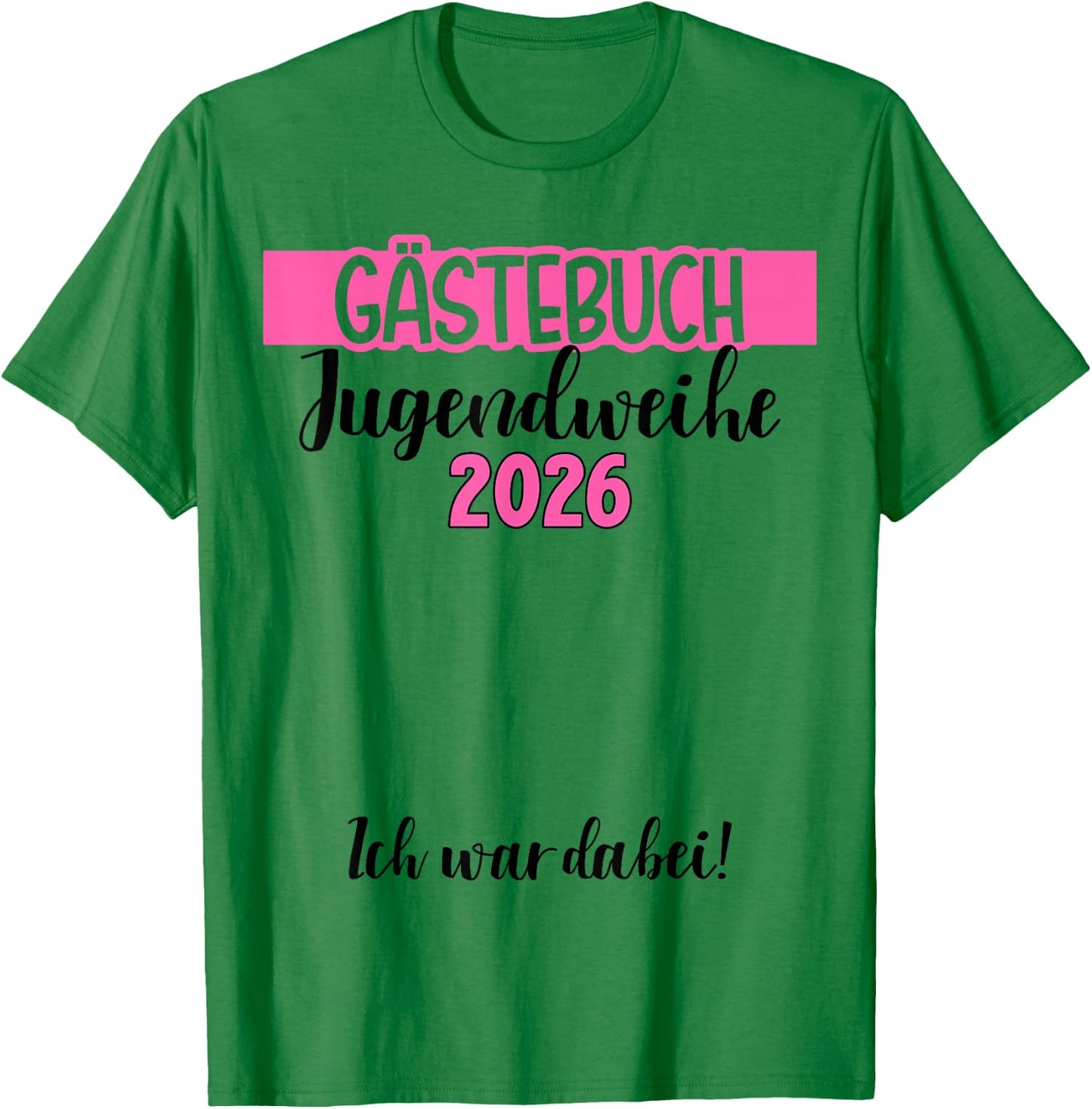Jugendweihe 2026 Gästebuch wir Waren dabei Unterschrift T-Shirt - T-Shirt | Irish Green