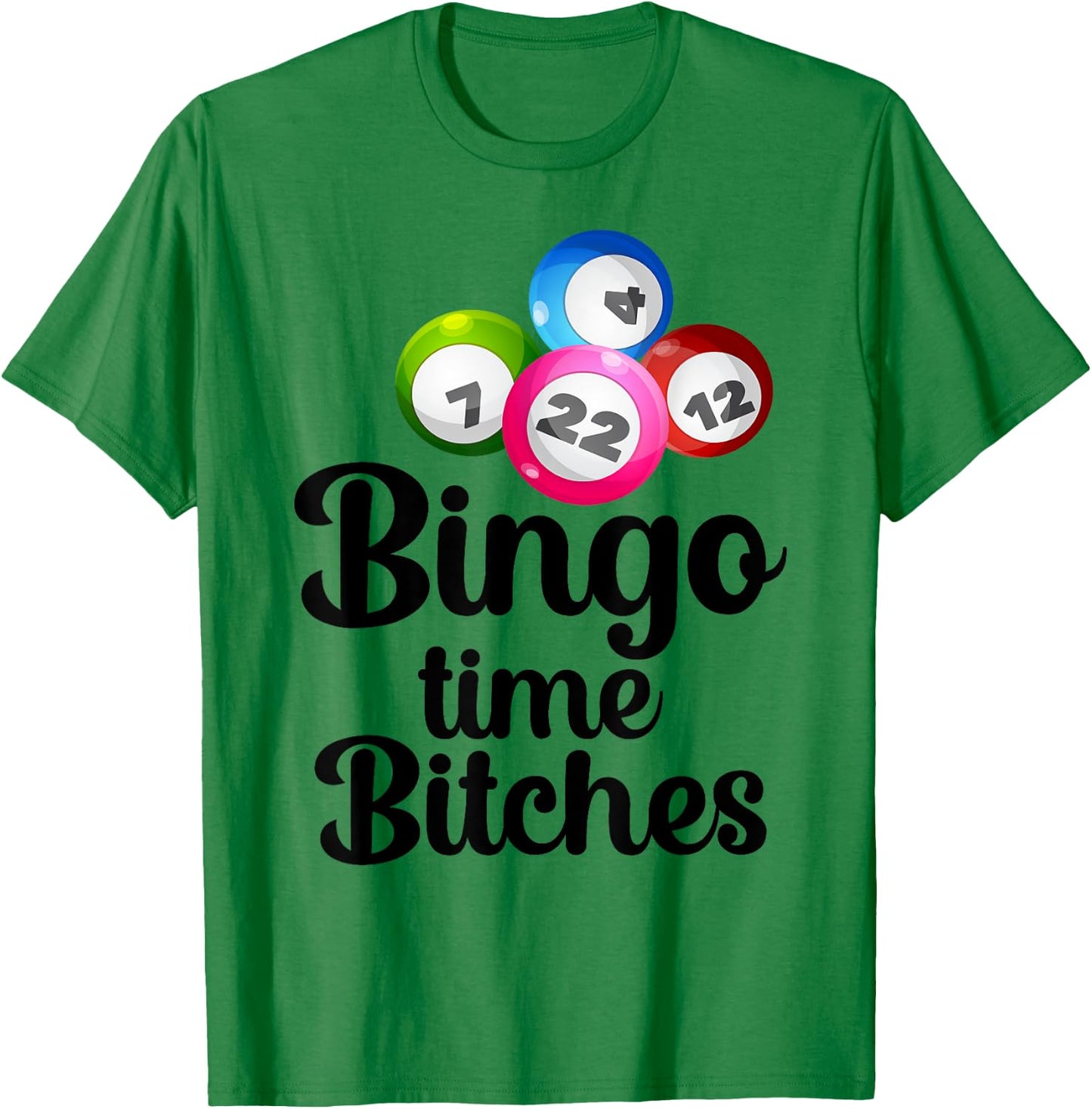 Bingo Time Bitches Funny Bingo Player Mom Grandma Women T-Shirt - T-Shirt | Irish Green