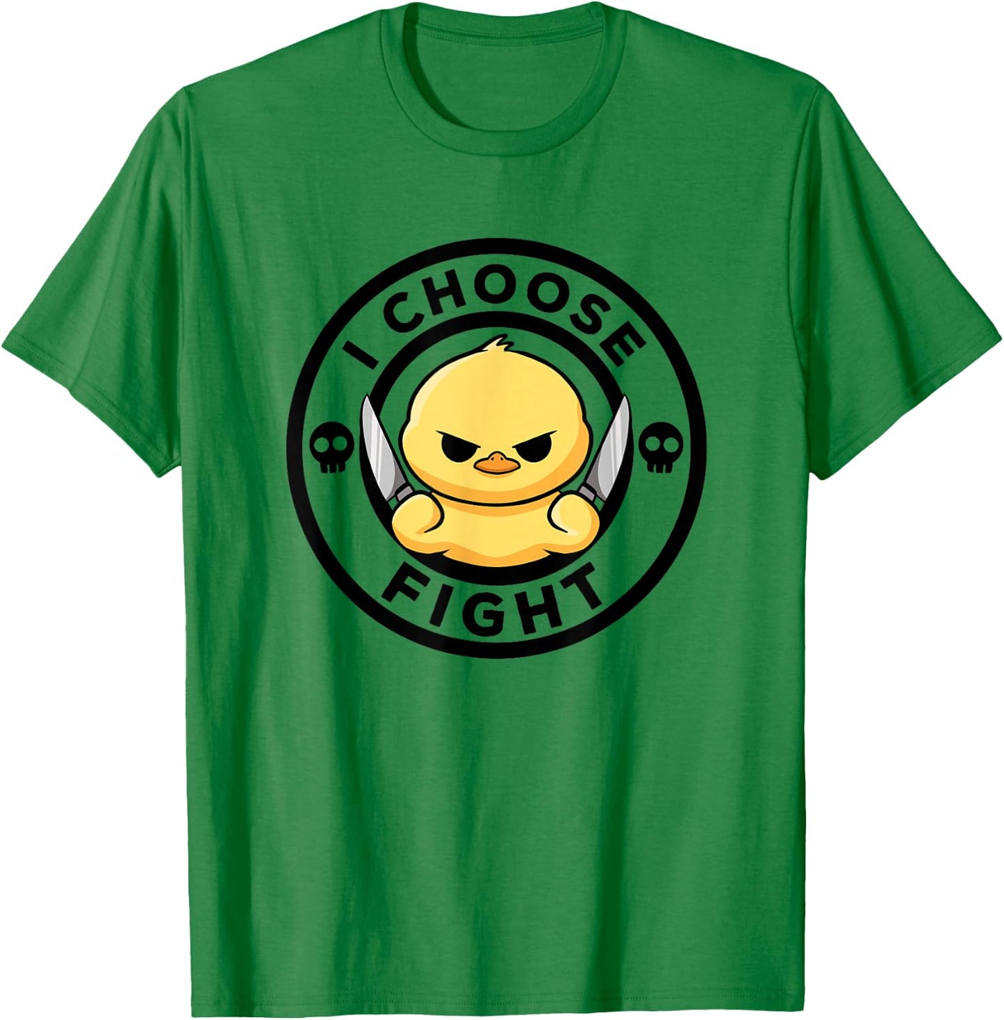 I Choose Fight Today Cute Duck Irony and Sarcasm Funny Duck T-Shirt - T-Shirt | Irish Green