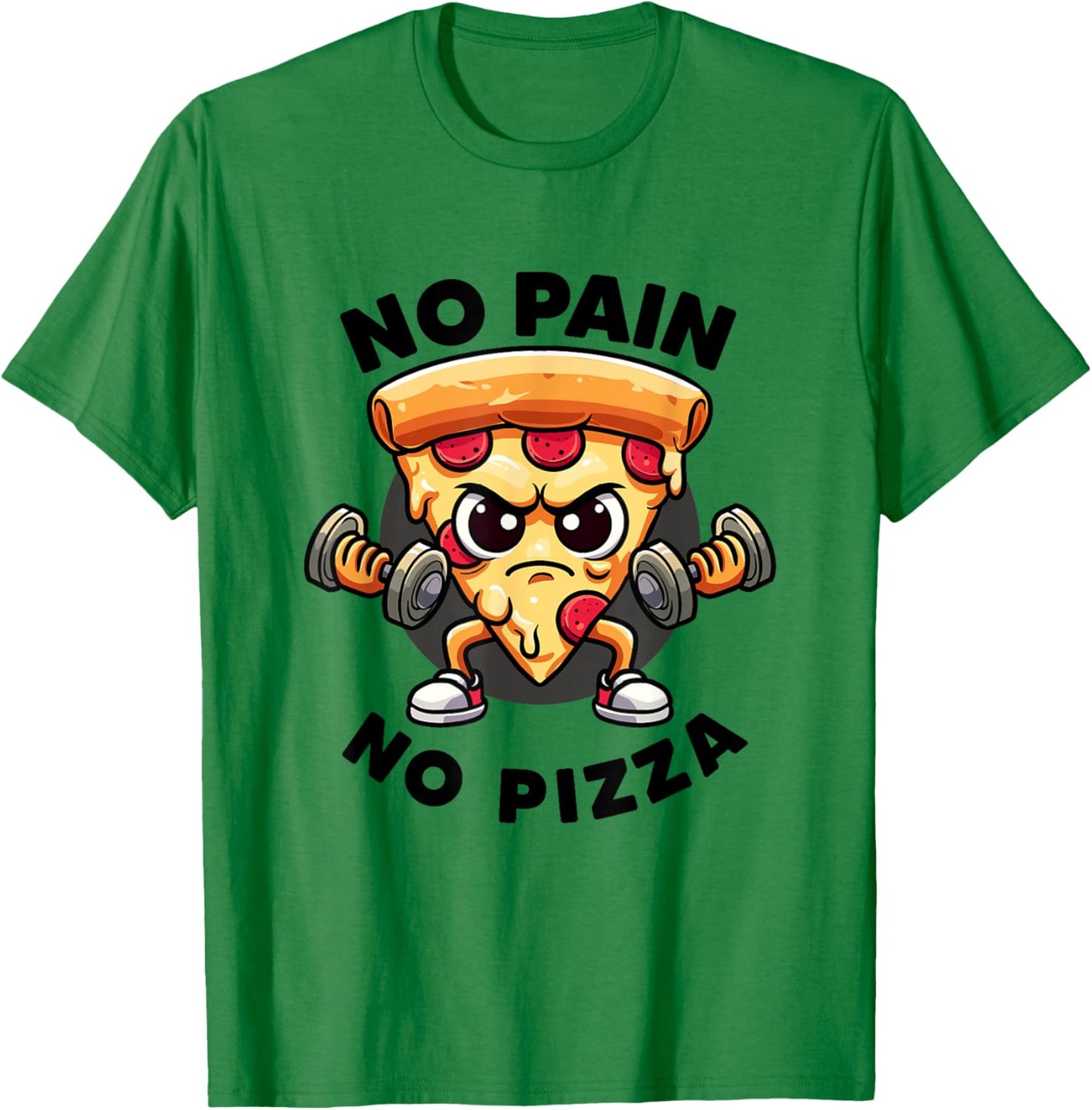 No Pain No Pizza Lover Workout Funny Gym Quotes Gym Fitness T-Shirt - T-Shirt | Irish Green