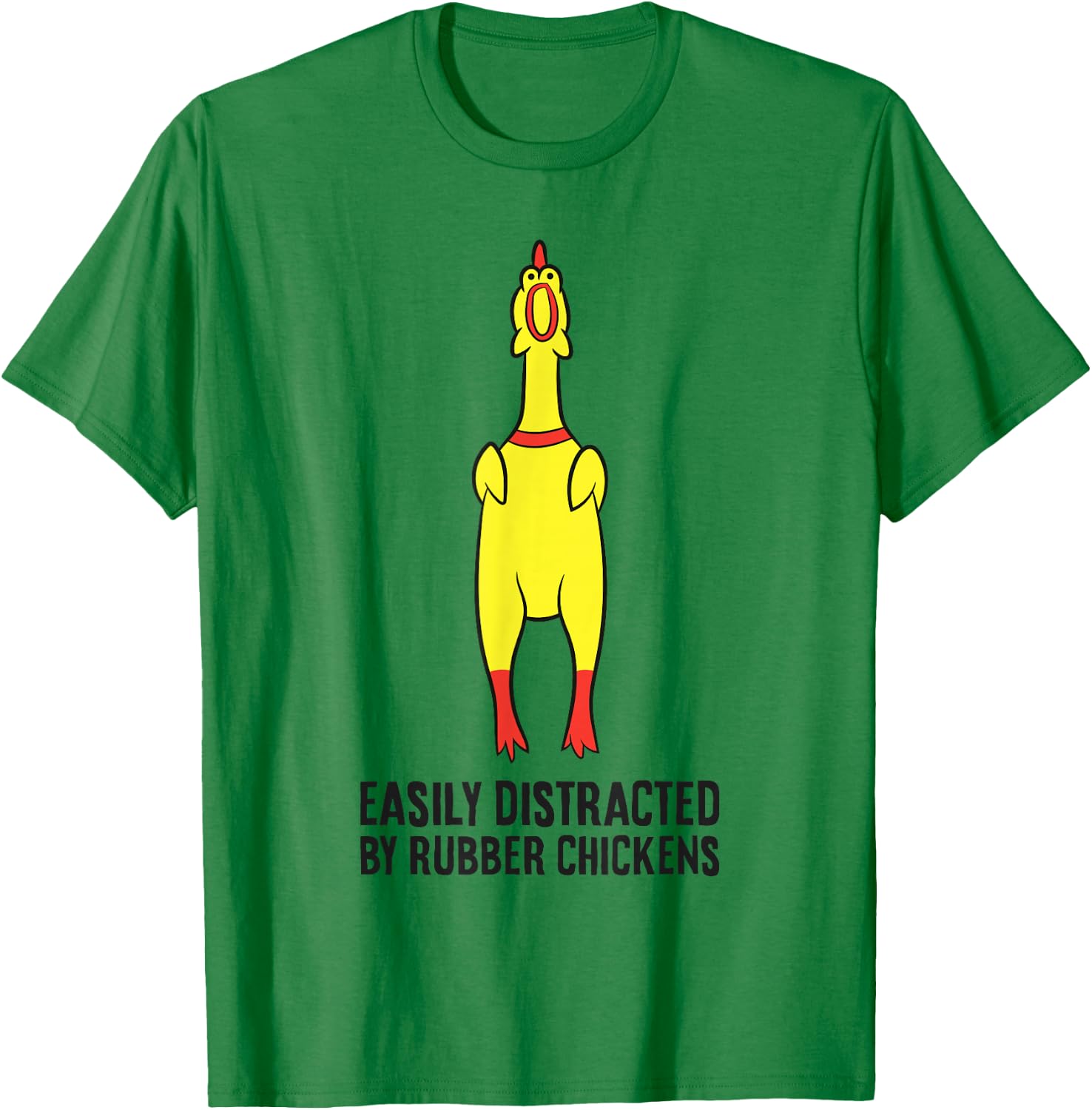 Rubber Chicken Lover Easily Distracted By Rubber Chickens T-Shirt - T-Shirt | Irish Green