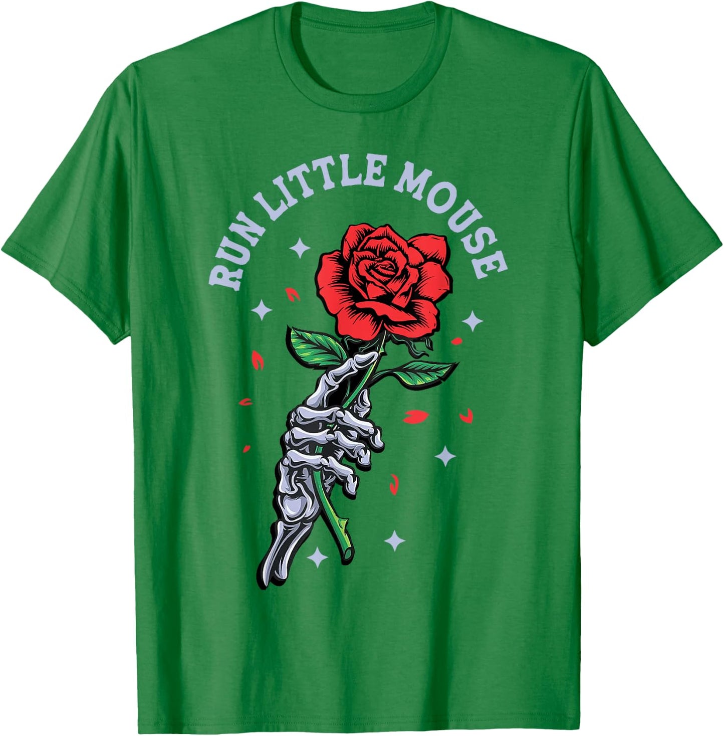 Run Little Mouse Skeleton Hand Rose T-Shirt - T-Shirt | Irish Green