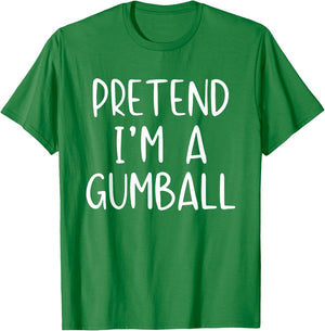 Pretend I'm A Gumball Costume Halloween Simple Adult Kid T-Shirt - T-Shirt | Irish Green