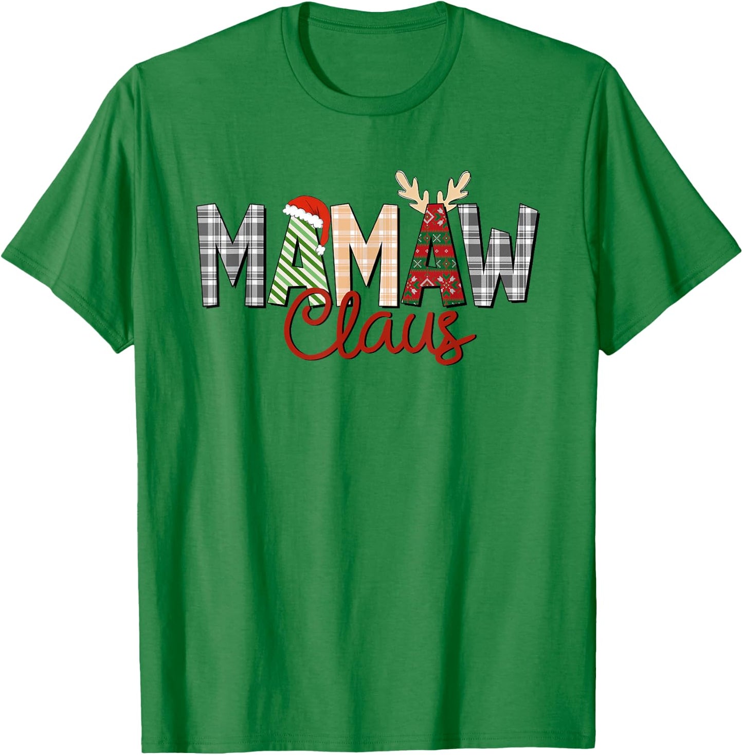 Mamaw Claus Christmas Reindeer Santa Hat Grandma Xmas Family T-Shirt - T-Shirt | Irish Green