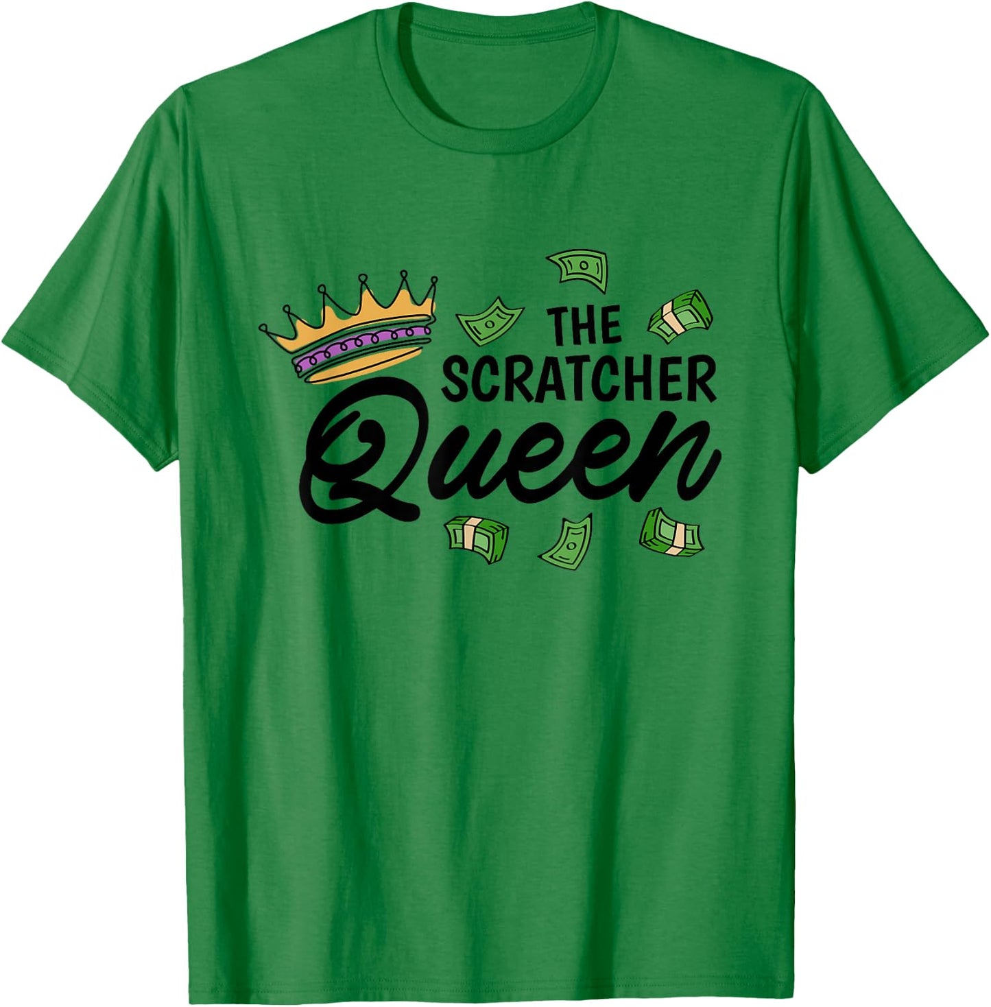 The Scratcher Queen, Lottery and Scratch Ticket Lover T-Shirt - T-Shirt | Irish Green