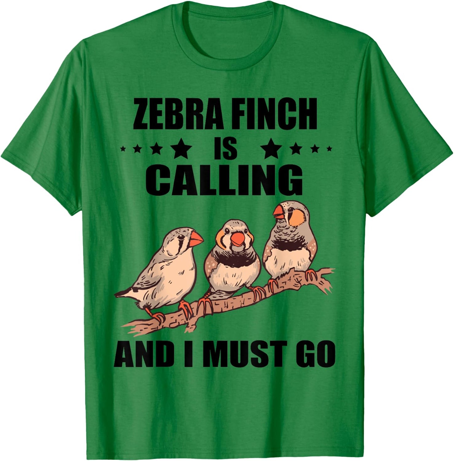 Zebra Finch Is Calling Ornithology Zebra Finches Birds T-Shirt - T-Shirt | Irish Green