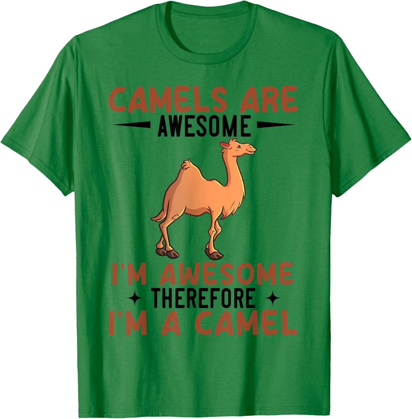 Camels Are Awesome I'm Awesome Therefore I'm A Camel T-Shirt - T-Shirt | Irish Green