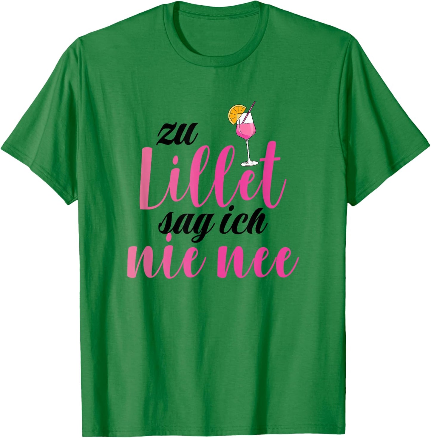 Lillet with German Text "Zu Lillet sag ich nie nee" [German Language], White, s T-Shirt - T-Shirt | Irish Green