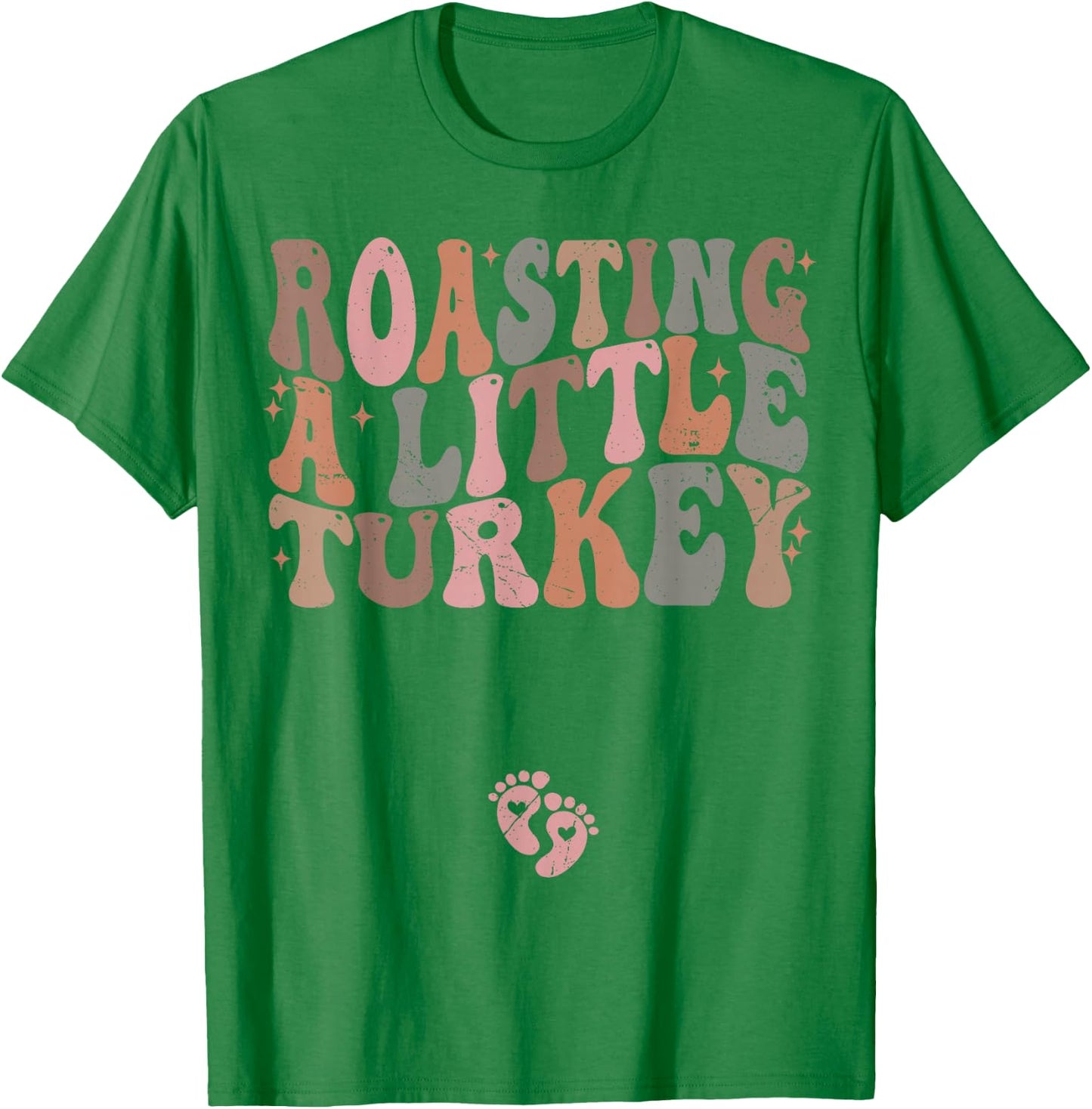 Roasting a Little Turkey Thanksgiving Pregnancy Announcement T-Shirt - T-Shirt | Irish Green
