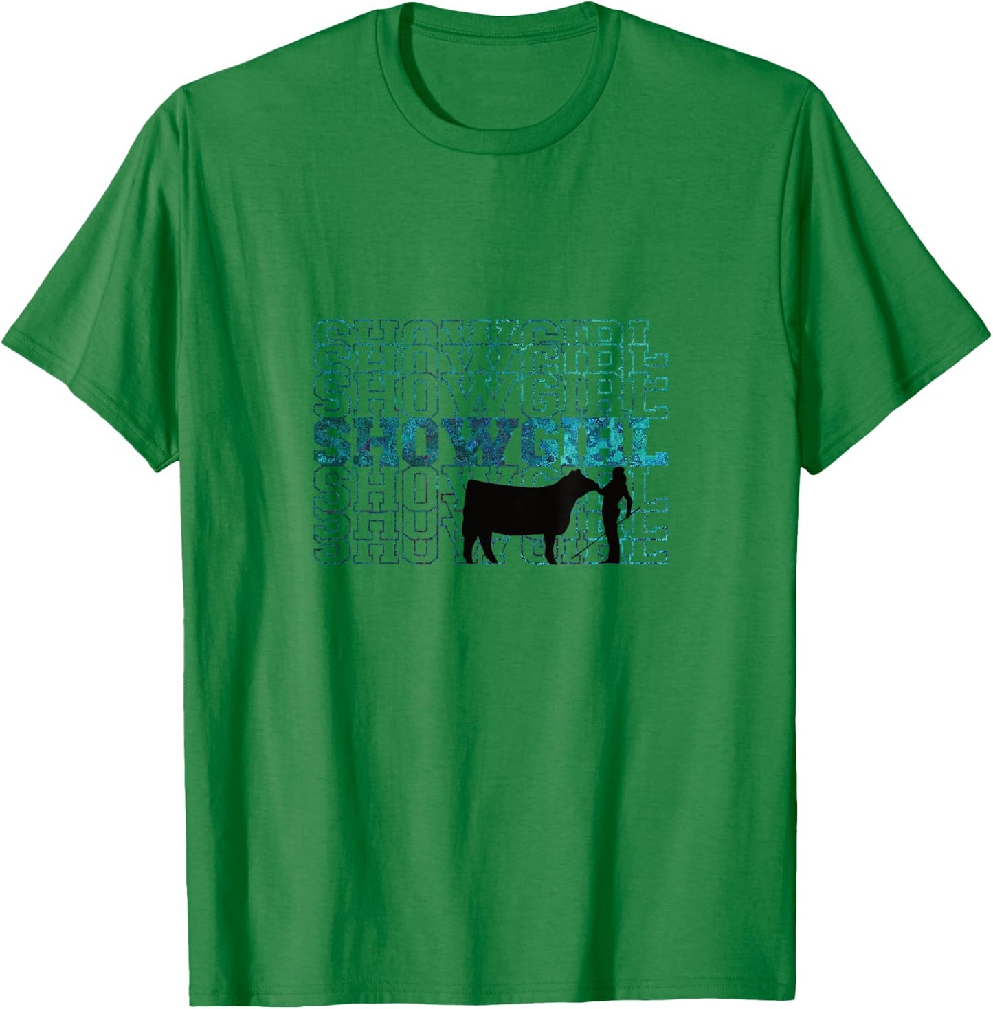 Showgirl Livestock Cattle Showing - Fun Show Cattle T-Shirt - T-Shirt | Irish Green