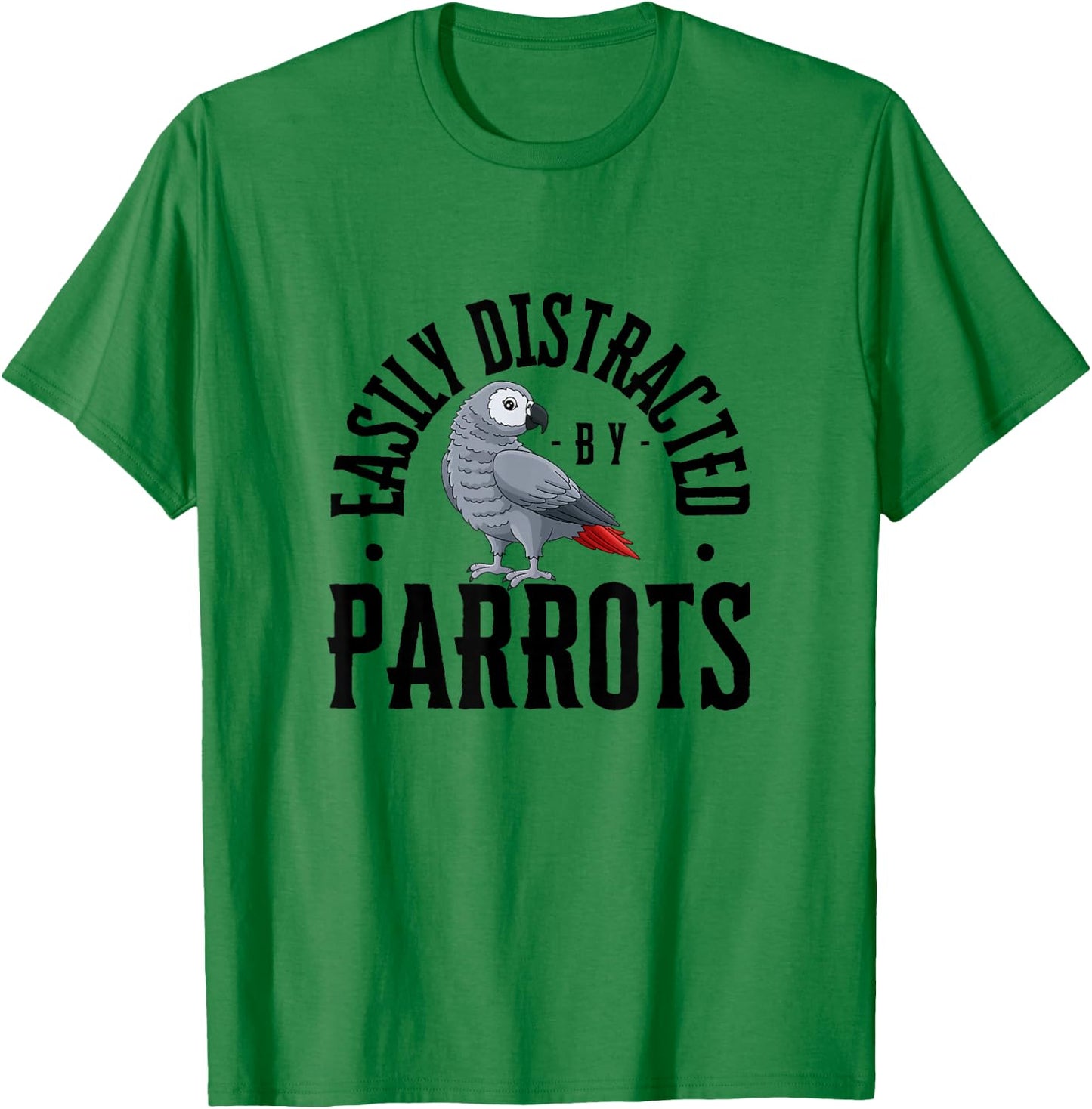 Easily Distracted By Funny Parrots Parrots T-Shirt - T-Shirt | Irish Green