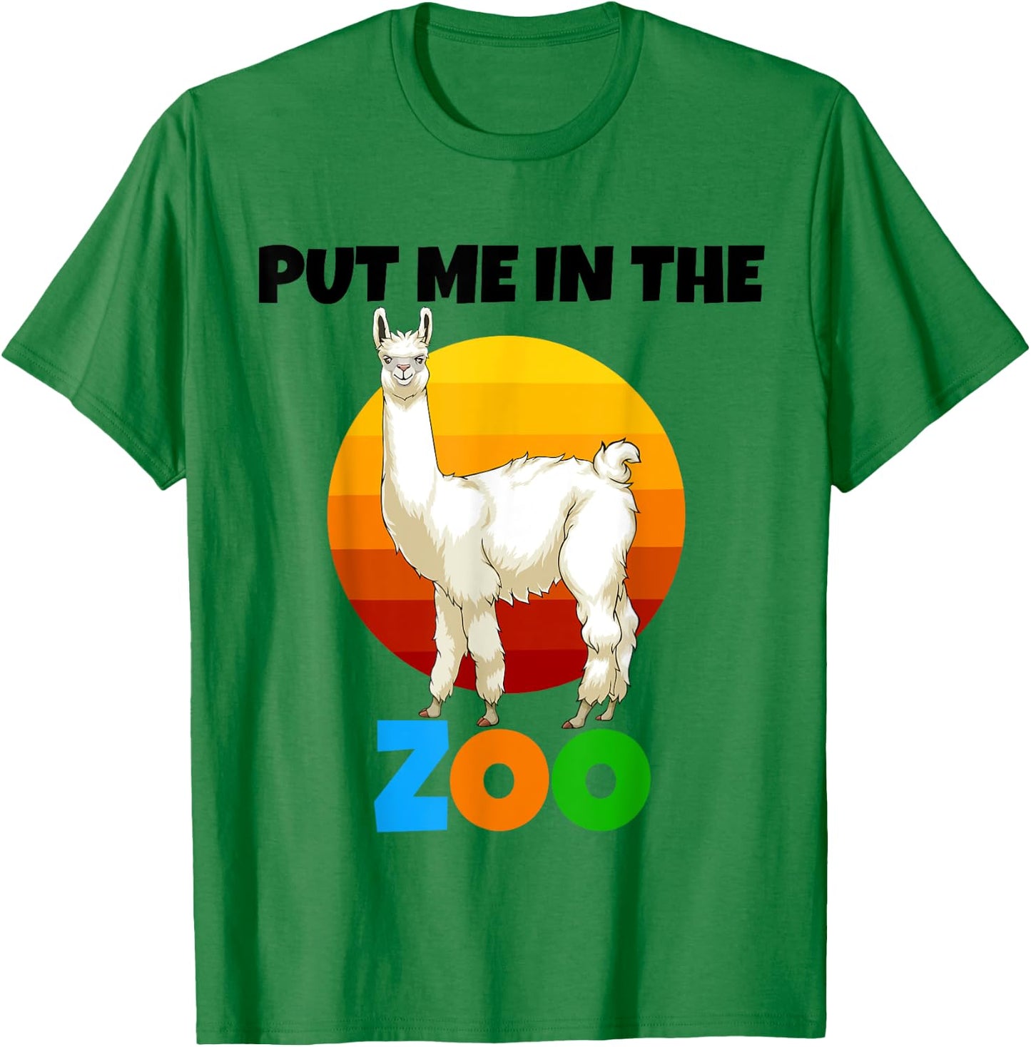 Put Me In The Zoo llama Animal Lovers Funny Wild Nature T-Shirt - T-Shirt | Irish Green