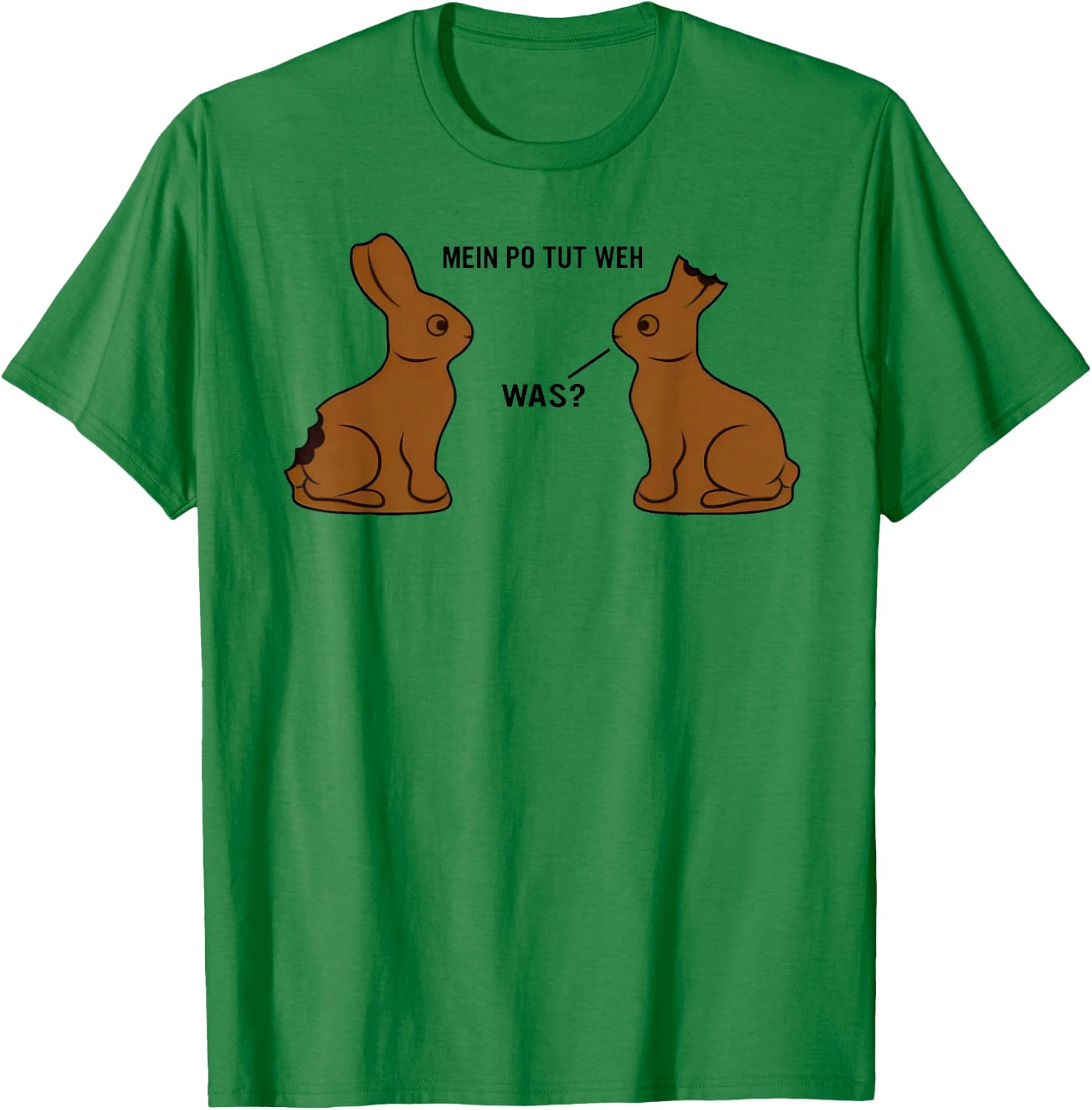 Mein po tut weh! Was? Lustiger Schokoladenhase Meme Ostern , White T-Shirt - T-Shirt | Irish Green