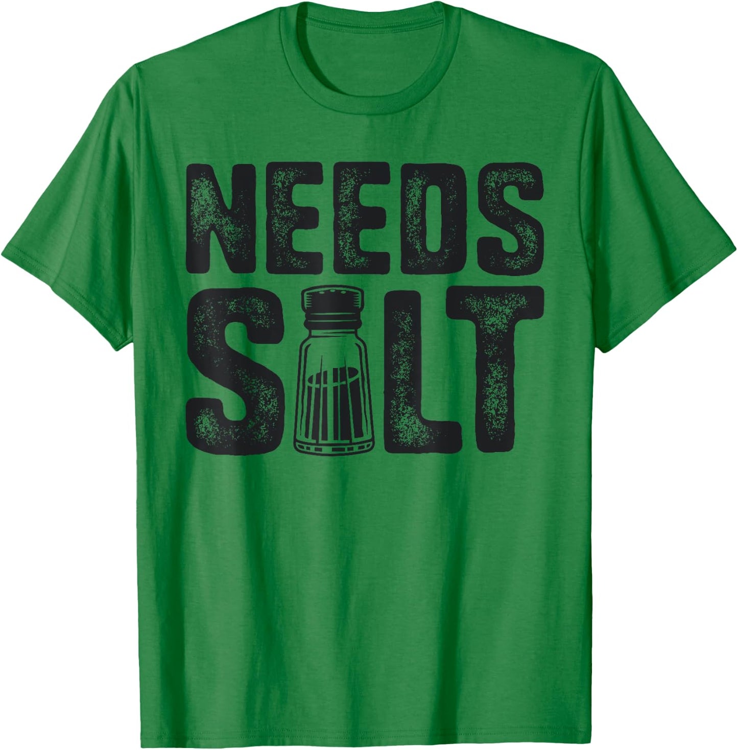 Chef Needs Salt Funny Men Cook Cooking Culinary T-Shirt - T-Shirt | Irish Green