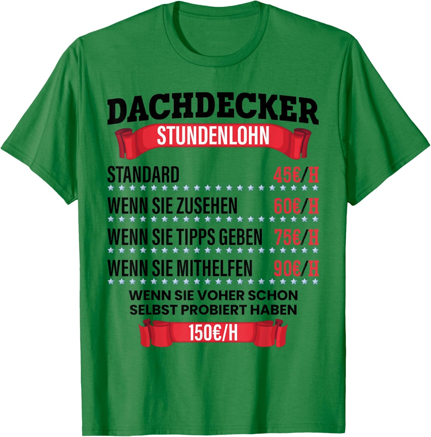 Dachdecker Stundenlohn Spruch Geschenk für Dachdecker und Männer T-Shirt - T-Shirt | Irish Green