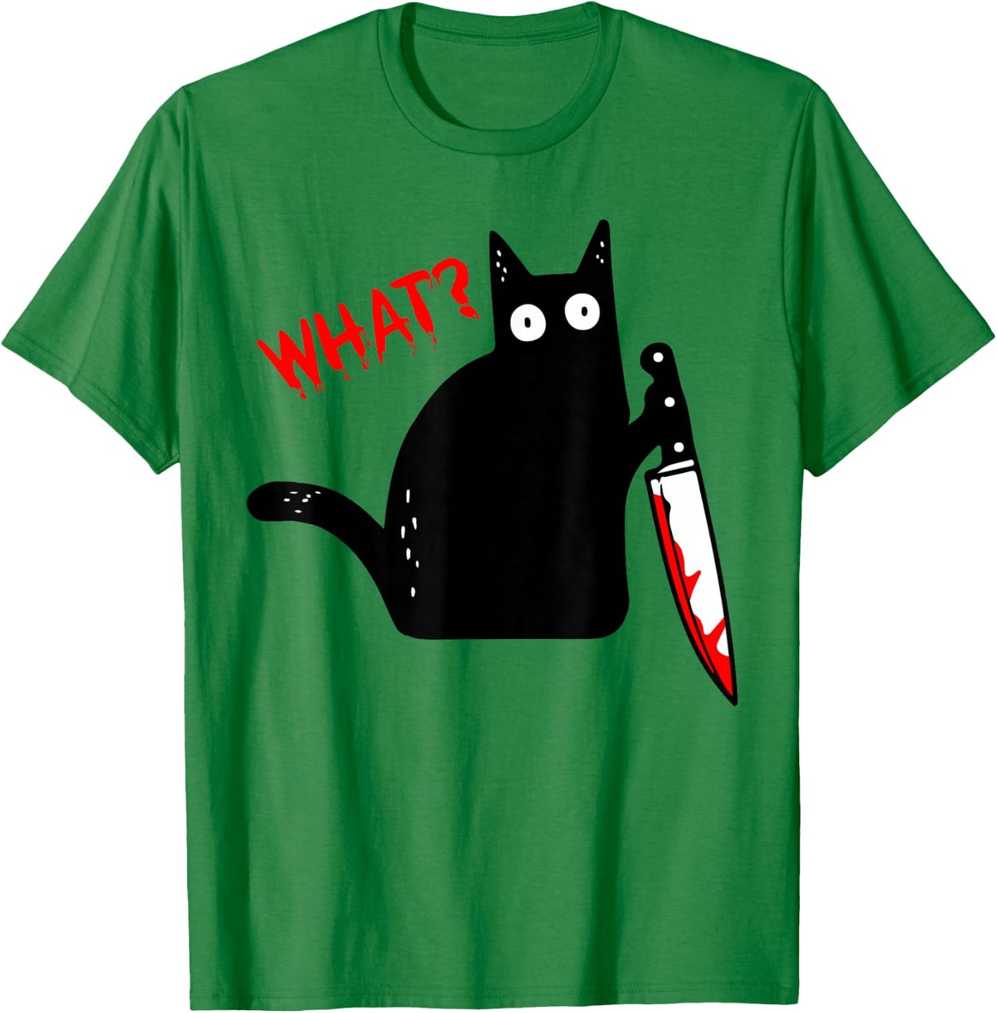 Funny Murderous Black Cat with Knife - Black Cat What? T-Shirt - T-Shirt | Irish Green