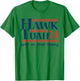 Hawk Tush For President 2024 Spit on that Thing T-Shirt - T-Shirt | Irish Green