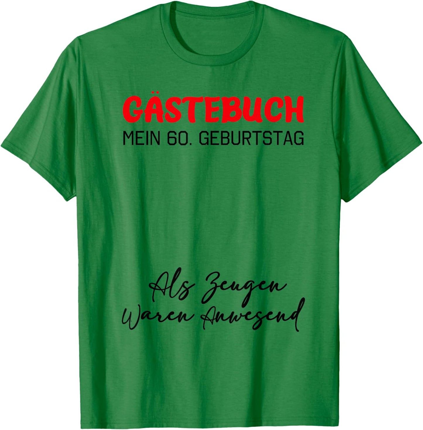 Guestbook My 60th Birthday Guest List Signature , White T-Shirt - T-Shirt | Irish Green