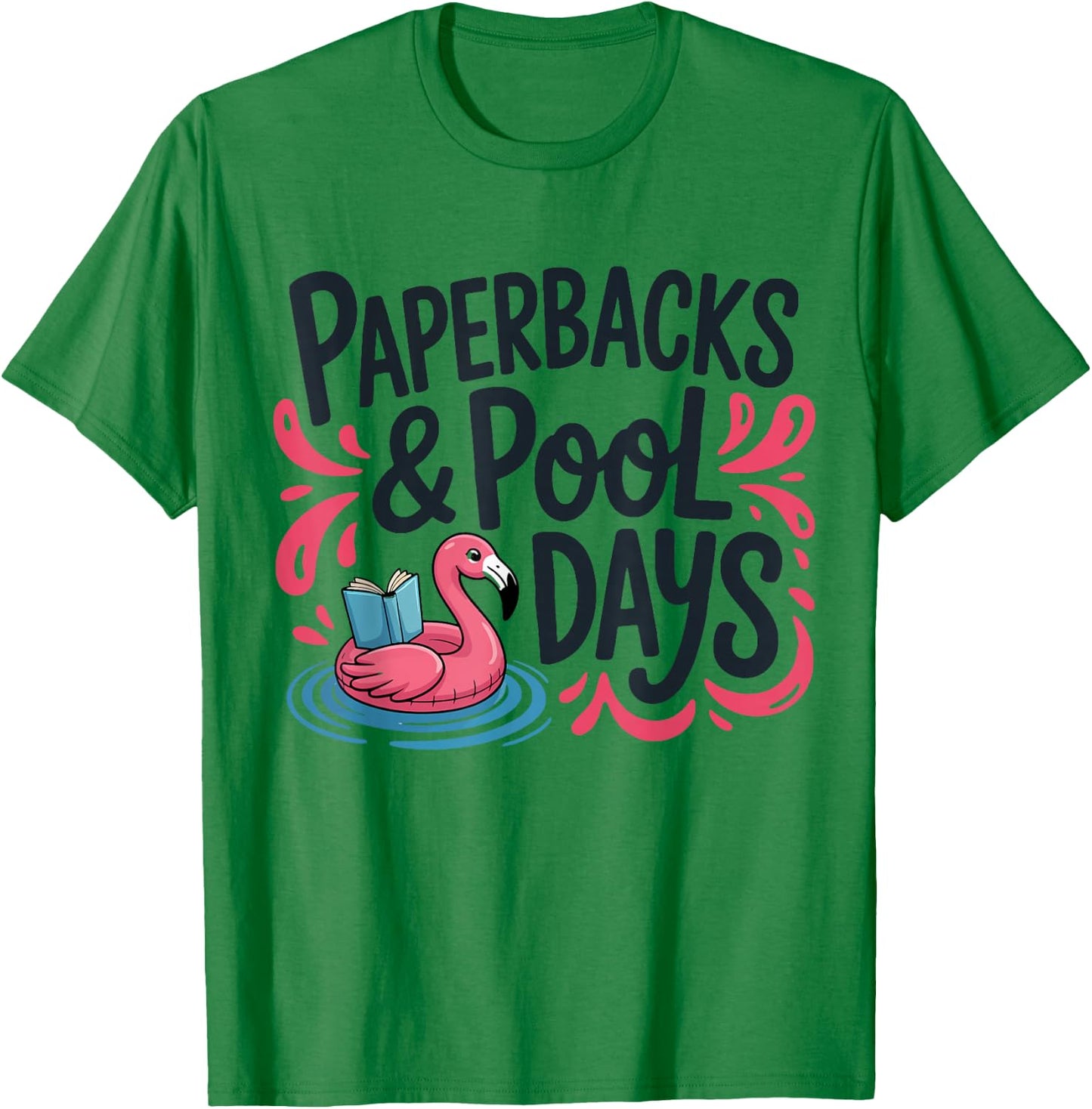 Paperbacks, Pool Days and Flamingo Summer Splash Design T-Shirt - T-Shirt | Irish Green