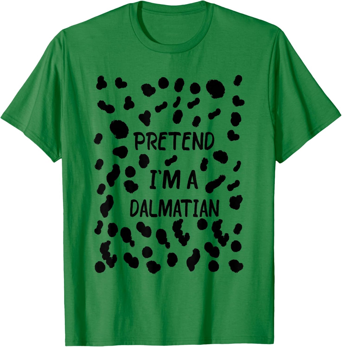 Pretend I'm a Dalmatian Funny Lazy Halloween Costume Dog T-Shirt - T-Shirt | Irish Green