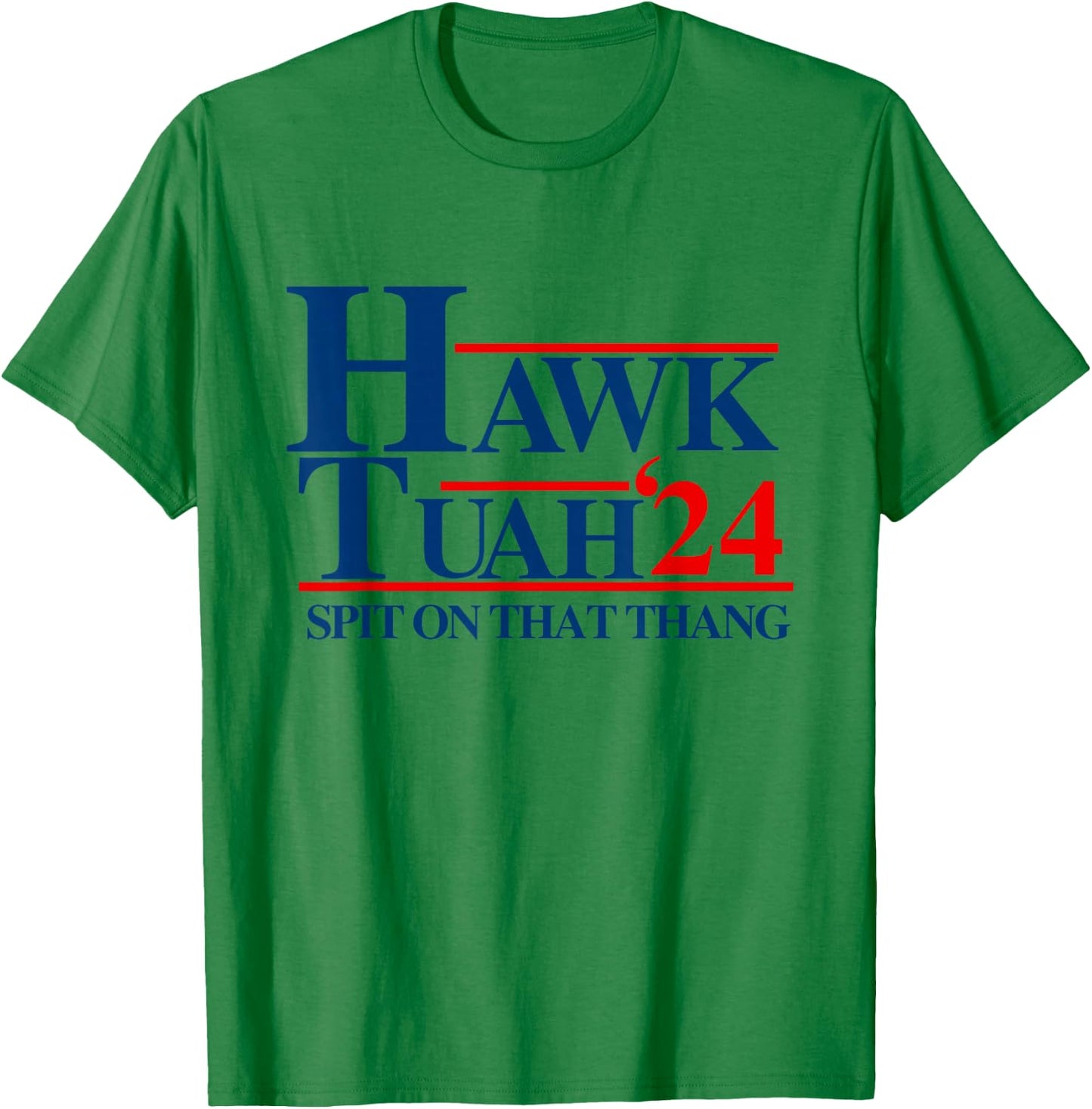 Hawk Tuah T-Shirt - T-Shirt | Irish Green