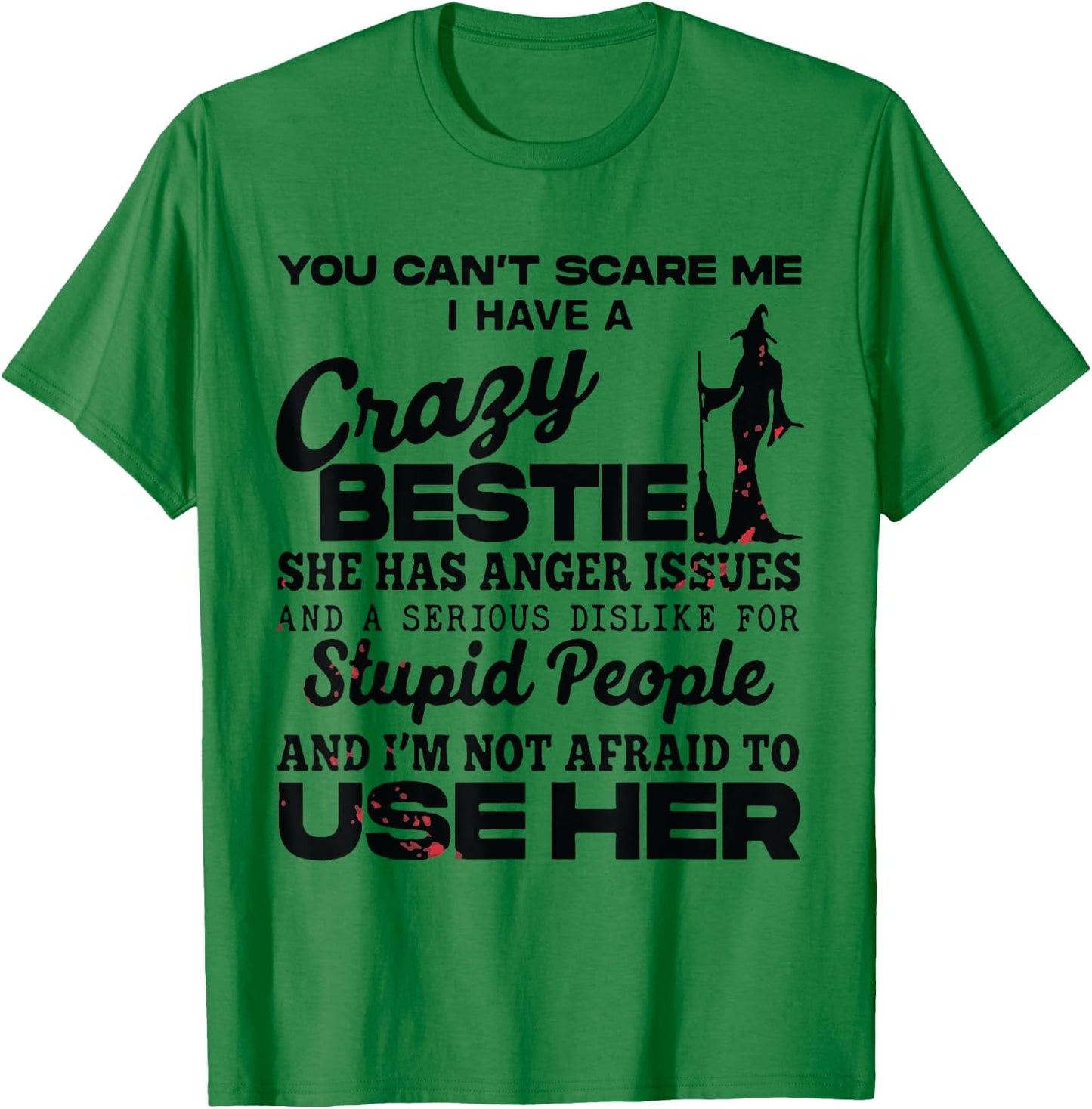 Halloween Retro You Can't Scare Me I Have A Crazy Bestie T-Shirt - T-Shirt | Irish Green