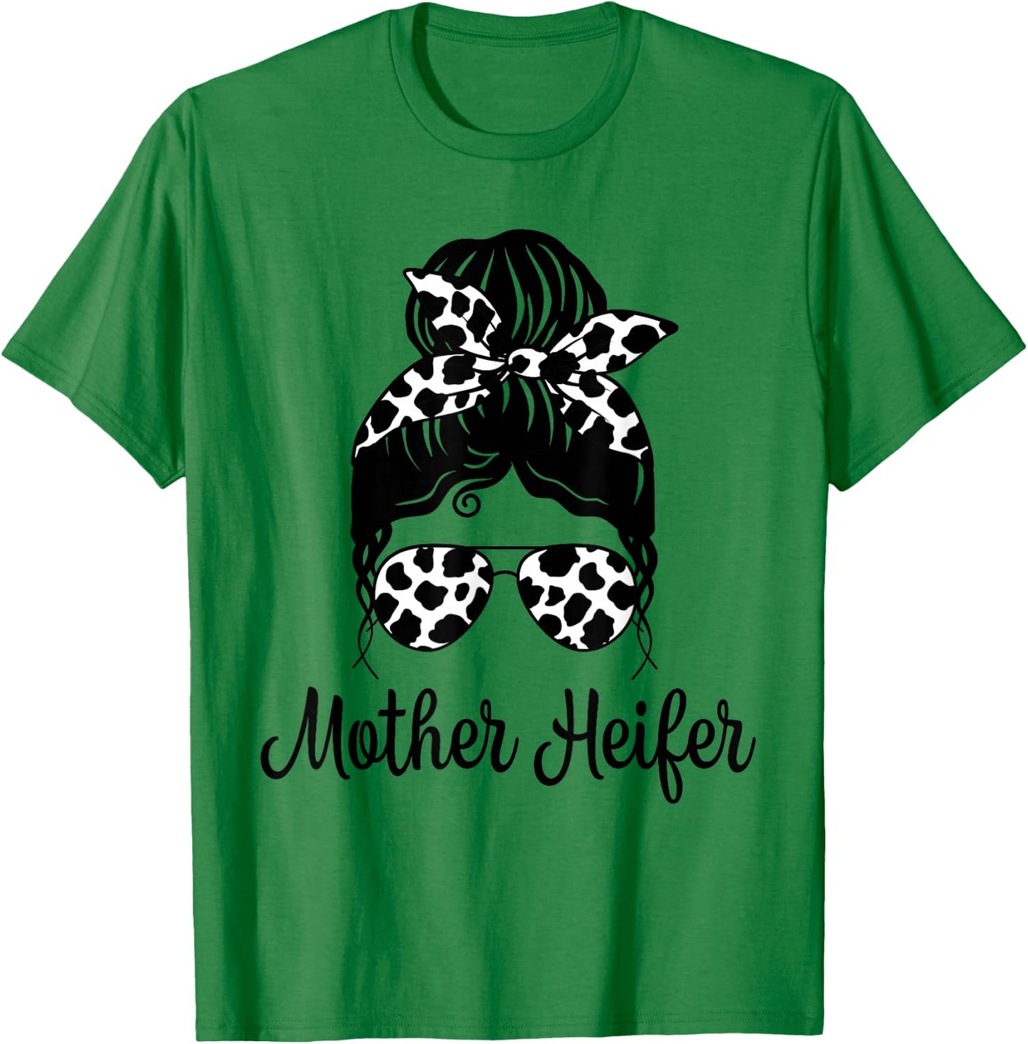 Messy Bun Mother Heifer Farmer Cow Mom Farming Cows Women T-Shirt - T-Shirt | Irish Green