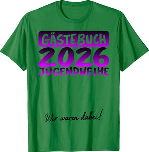 Jugendweihe 2026 lustiges Gästebuch wir Waren dabei T-Shirt - T-Shirt | Irish Green