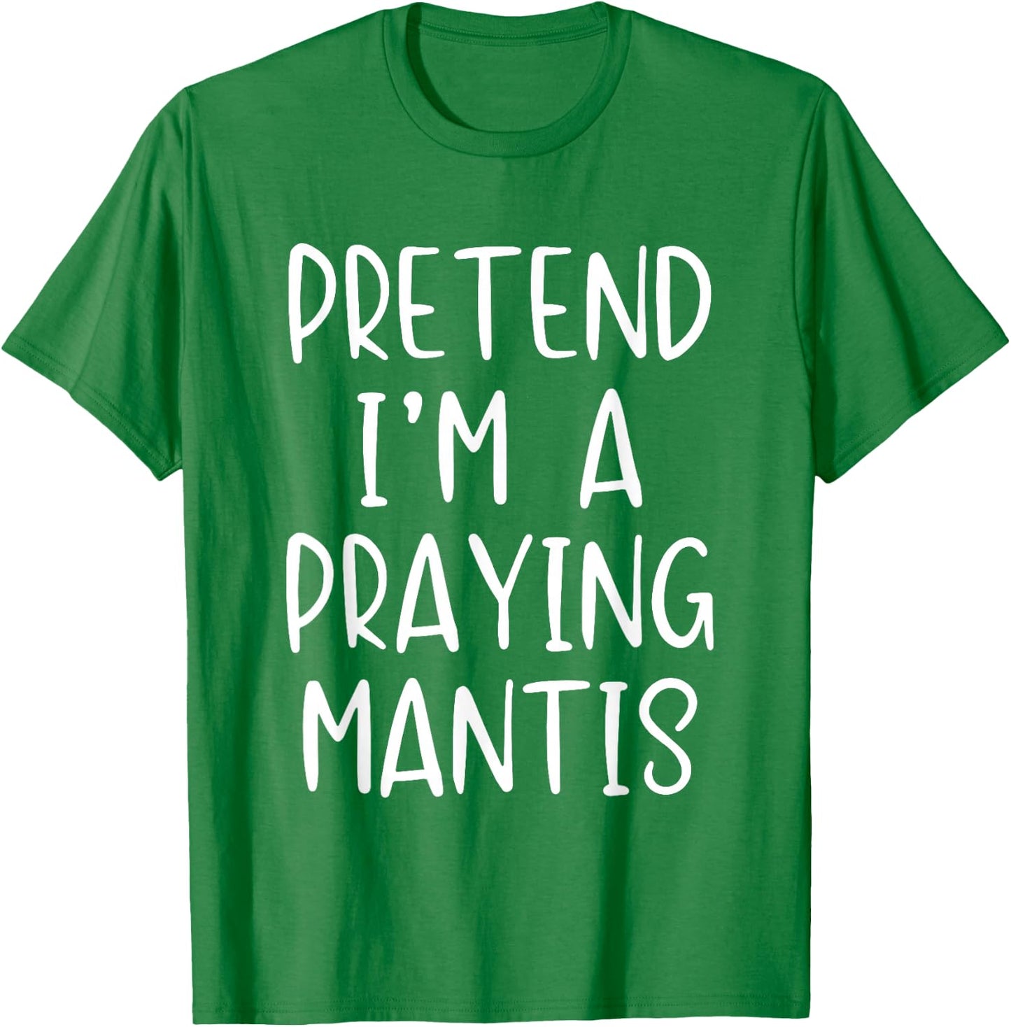 Pretend I'm A Praying Mantis Costume Halloween Simple Kid T-Shirt - T-Shirt | Irish Green