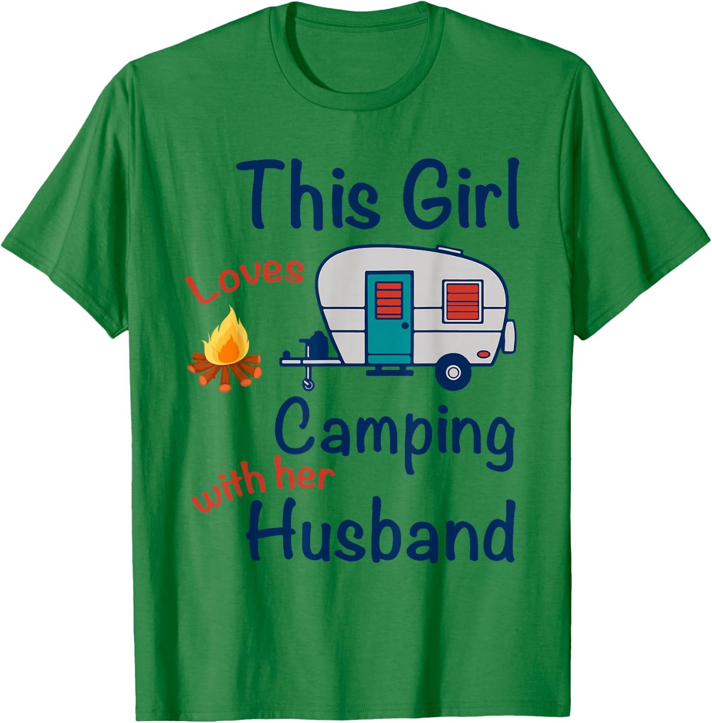 This Girls Loves Camping With Her Husband Gifts Camper T-Shirt - T-Shirt | Irish Green