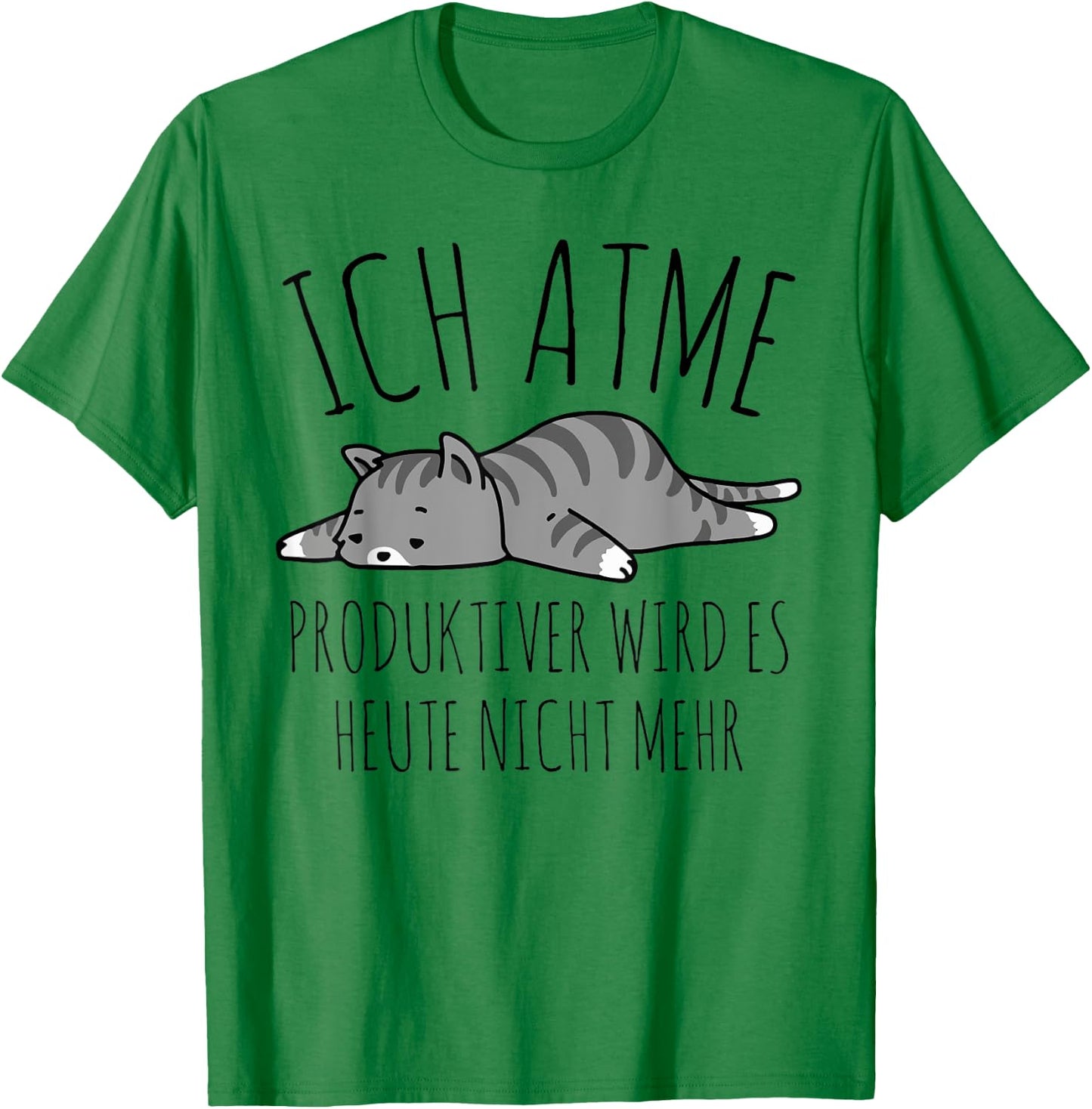 Spruch: Ich atme. Produktiver wird es heute nicht mehr Katze T-Shirt - T-Shirt | Irish Green