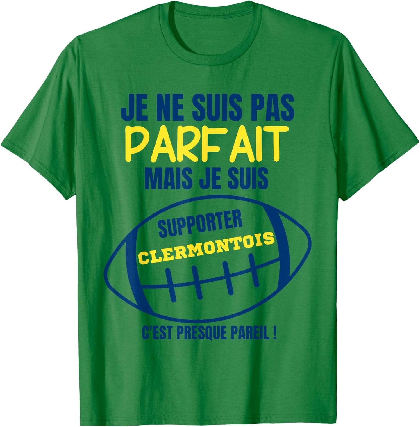 Supporter Clermontois, almost perfect - Humour Rugby T-Shirt - T-Shirt | Irish Green