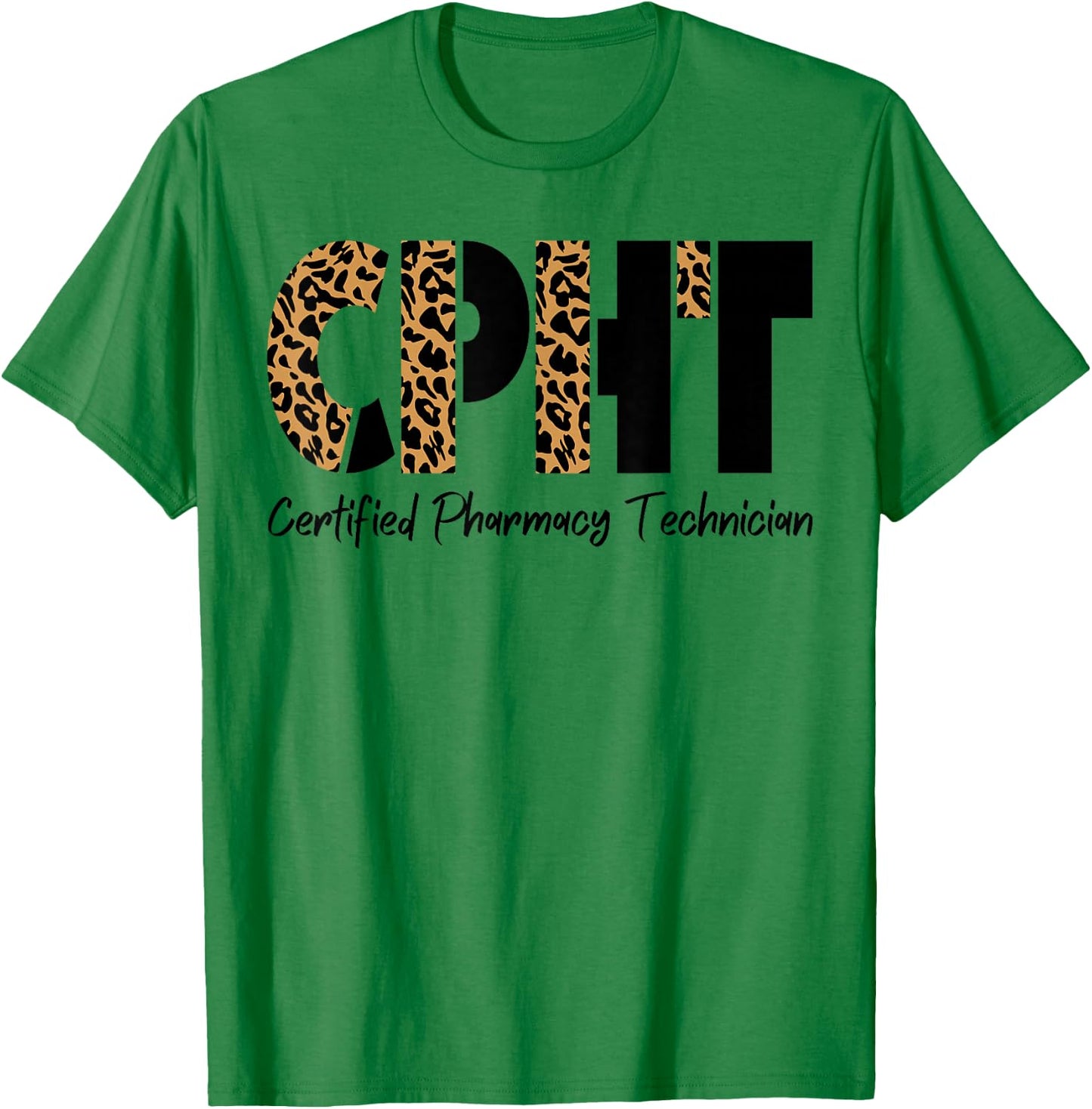 CPHT Leopard Certified Pharmacy Technician T-Shirt - T-Shirt | Irish Green