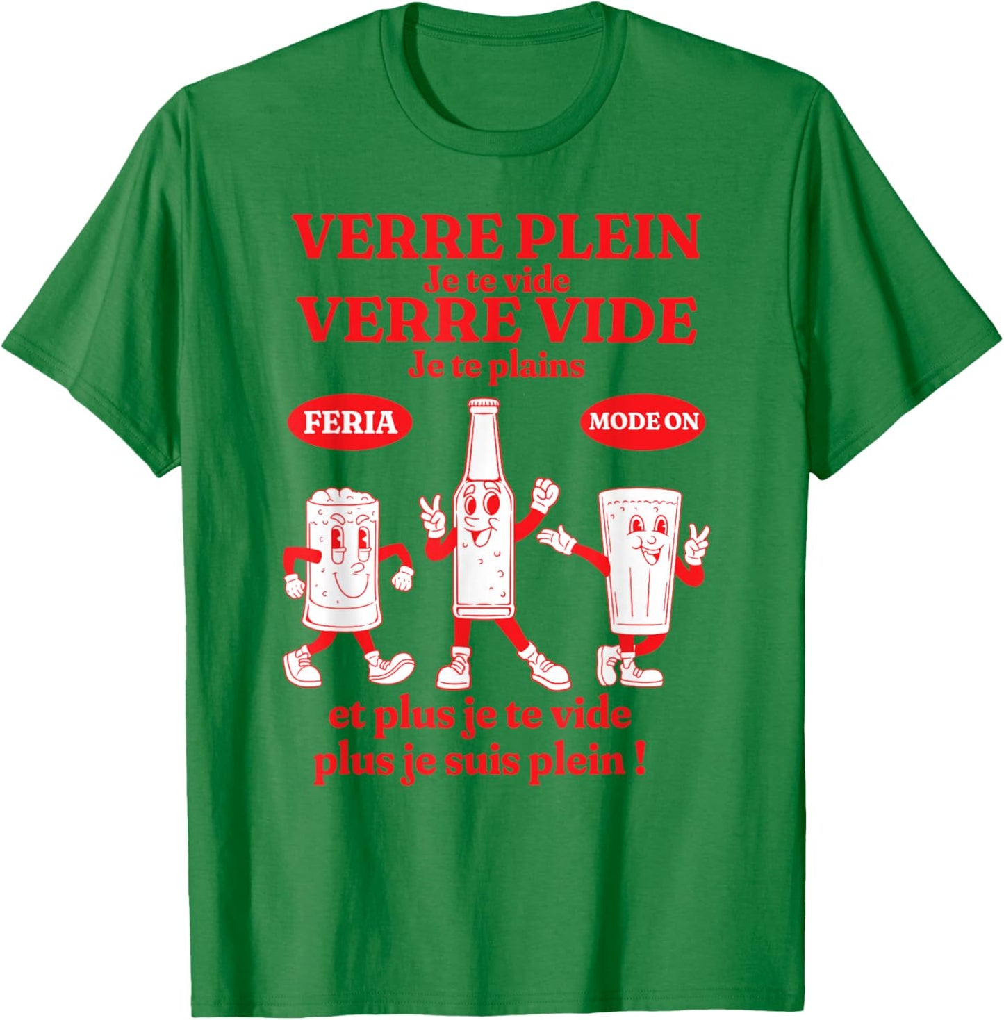 Feria Ambiance Fête Bayonne Dax Basque Humour Aperitif Alcohol T-Shirt - T-Shirt | Irish Green