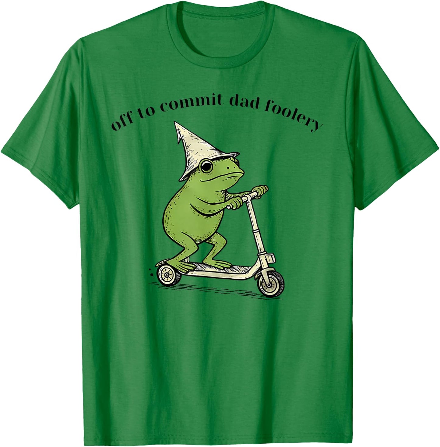 Off to Commit Dad Foolery Funny Frog Father Day T-Shirt - T-Shirt | Irish Green