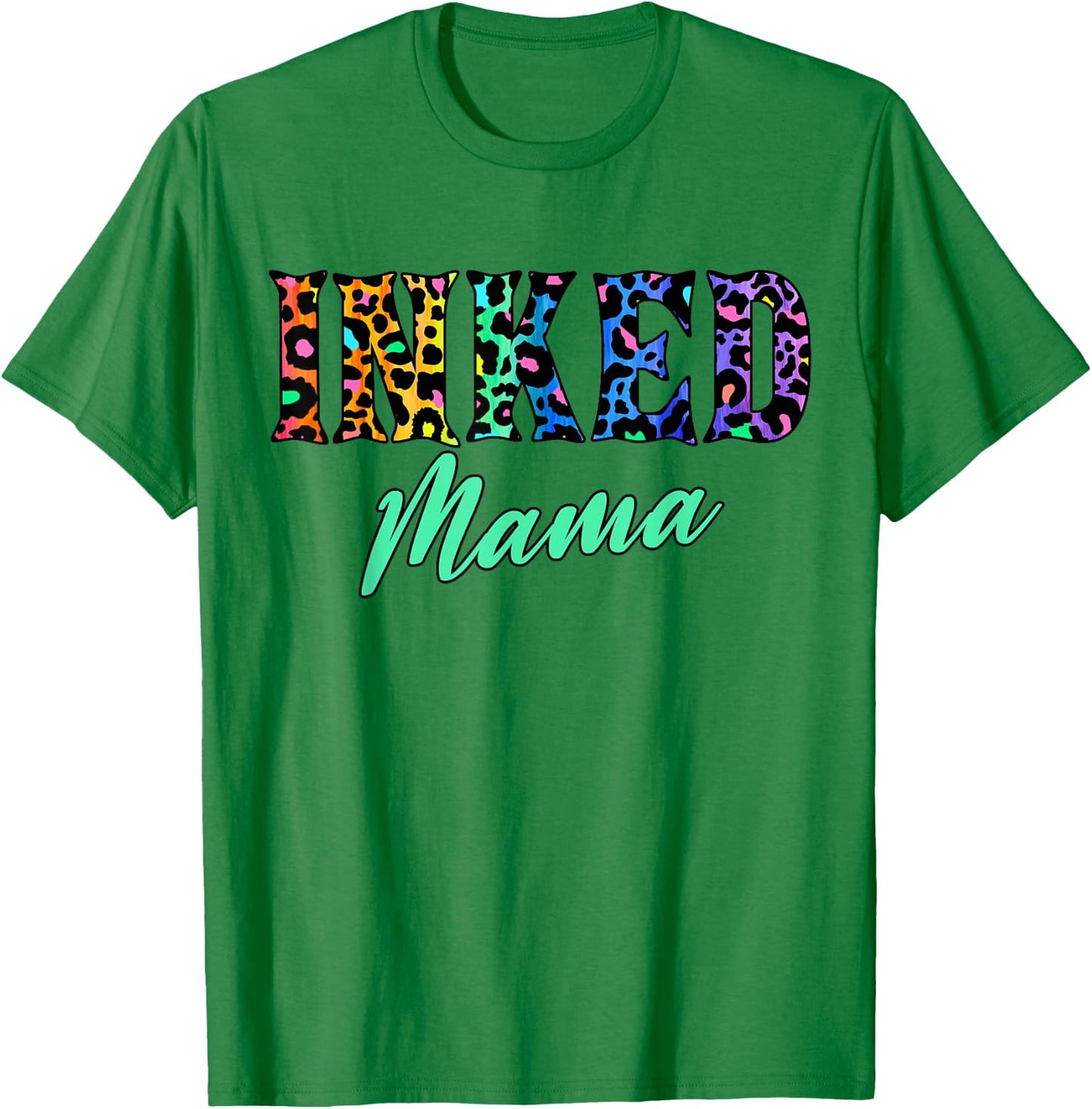 Inked Mama – Tattooed Mom with Leopard Print Attitude T-Shirt - T-Shirt | Irish Green