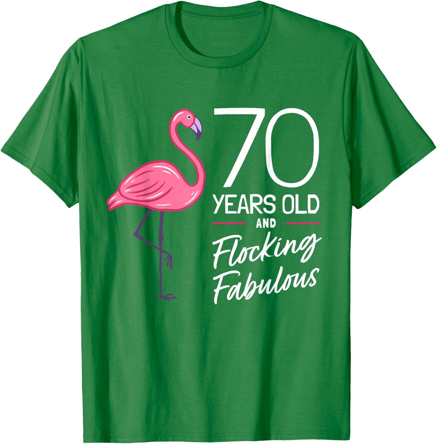 Flamingo 70th Birthday Flamingo Milestone 70 Years T-Shirt - T-Shirt | Irish Green
