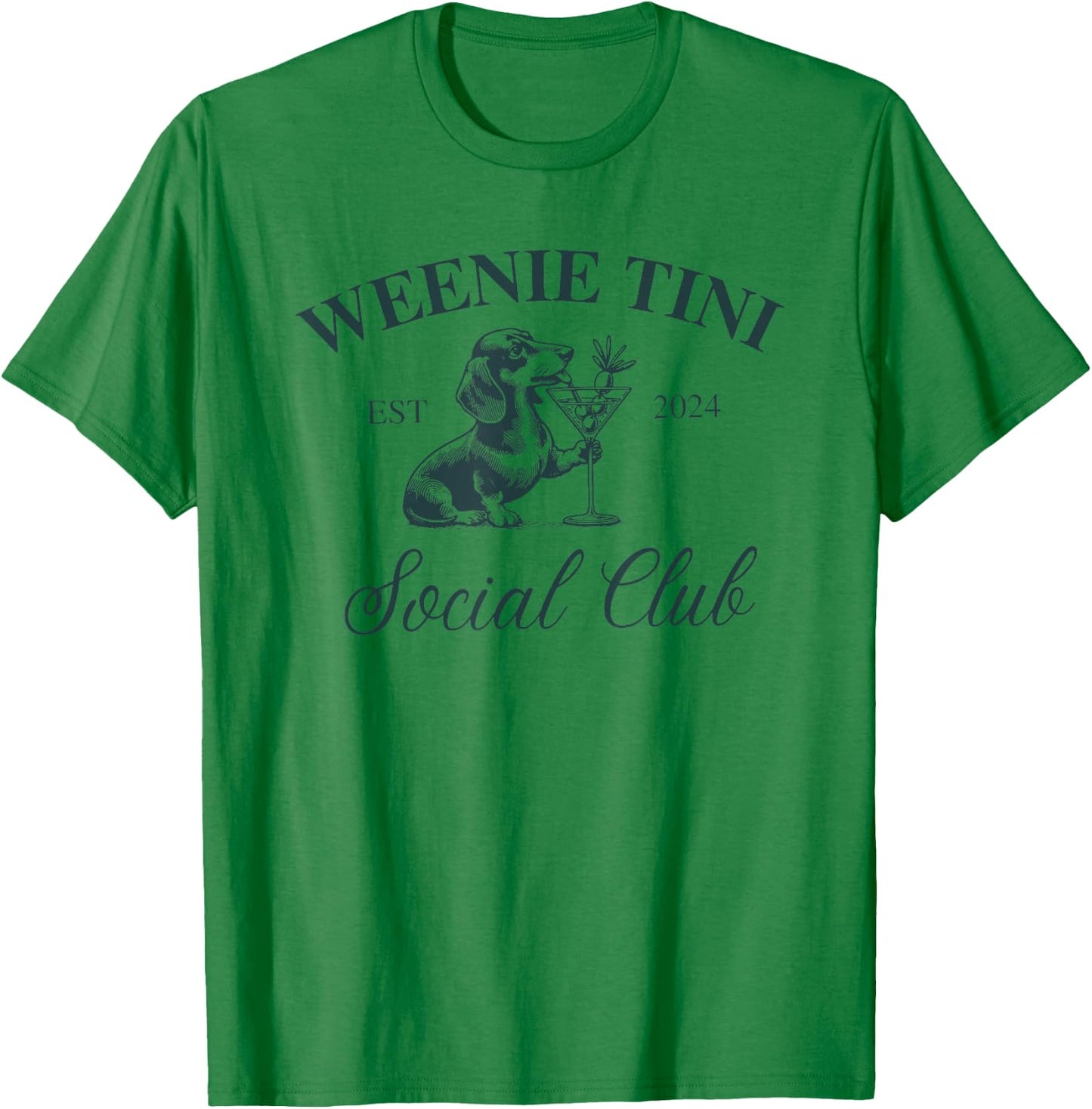 Weenie Tini Social Club, Dachshund Weiner Dog T-Shirt - T-Shirt | Irish Green