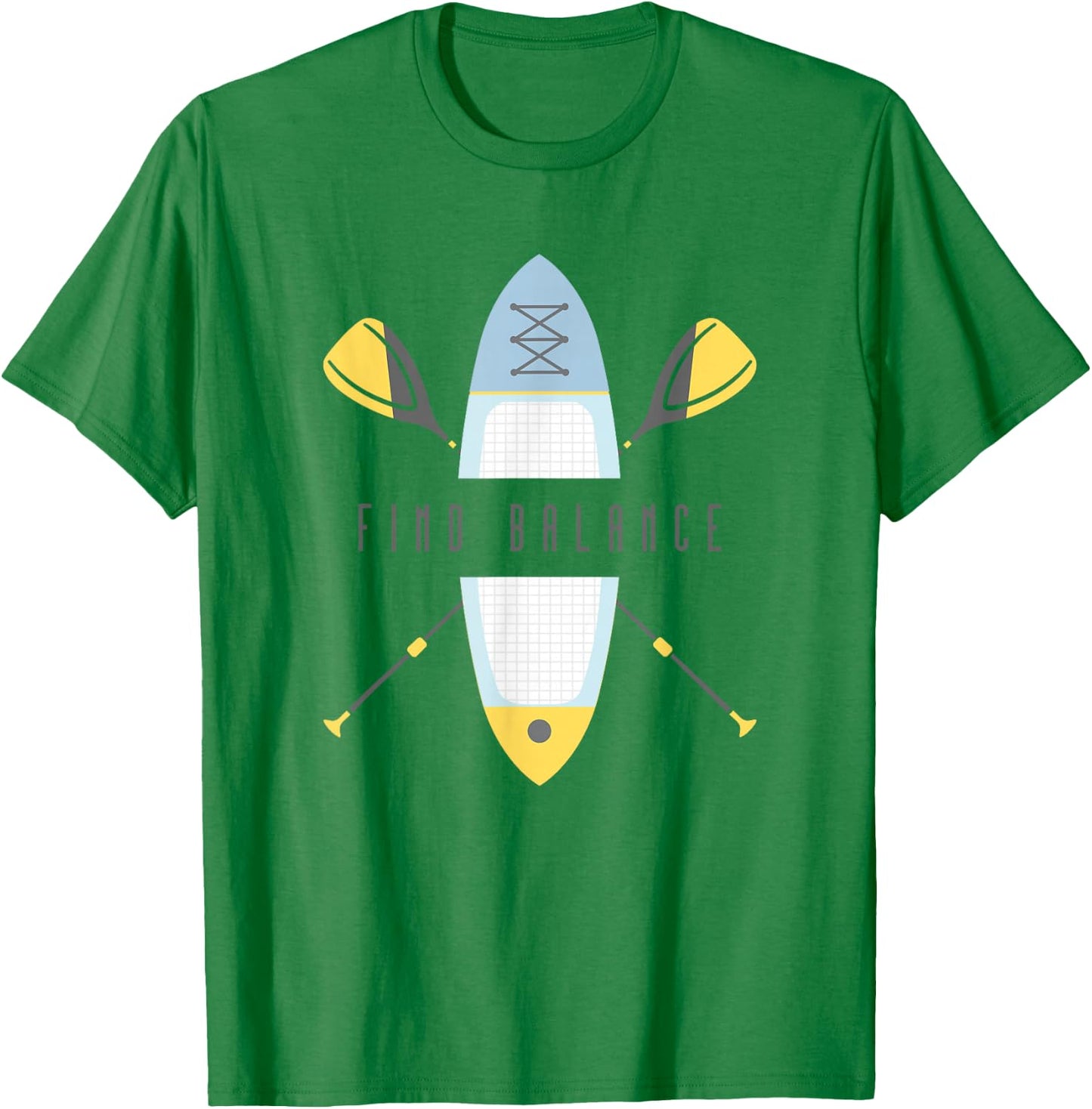 SUP Stand Up Paddle Board Find Balance T-Shirt - T-Shirt | Irish Green